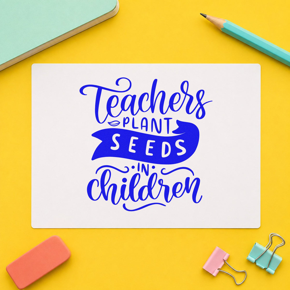 Teachers Plant Seeds In Children craft stamp imprinted in blue ink on paper, a design suited to seed pouch seals.