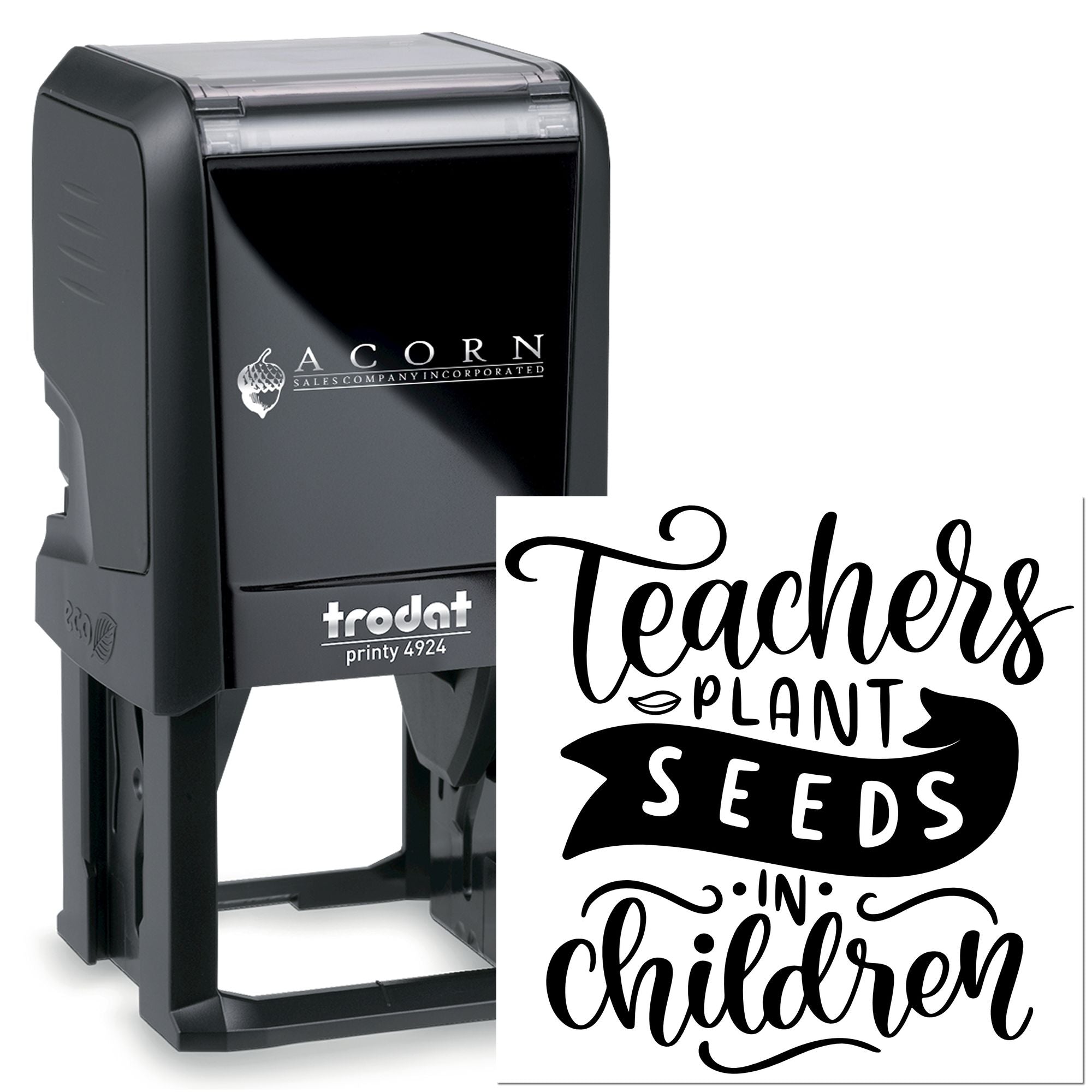 Custom teacher self-inking rubber stamp with Teachers Plant Seeds in Children design, black Trodat Printy 4924 stamp.