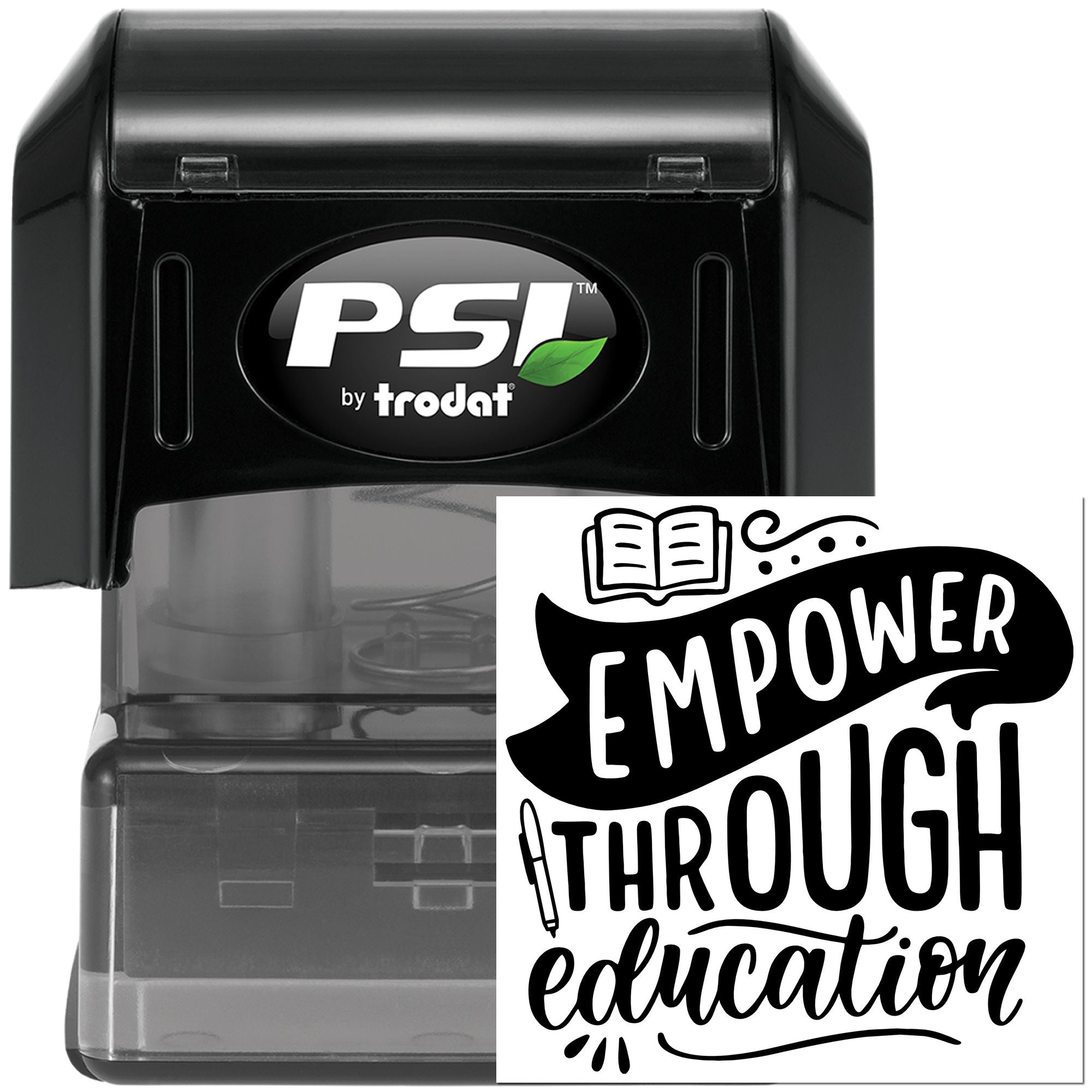 PSI by Trodat self-inking rubber stamp with Empower Through Education design for teachers, schools, and custom stamping.