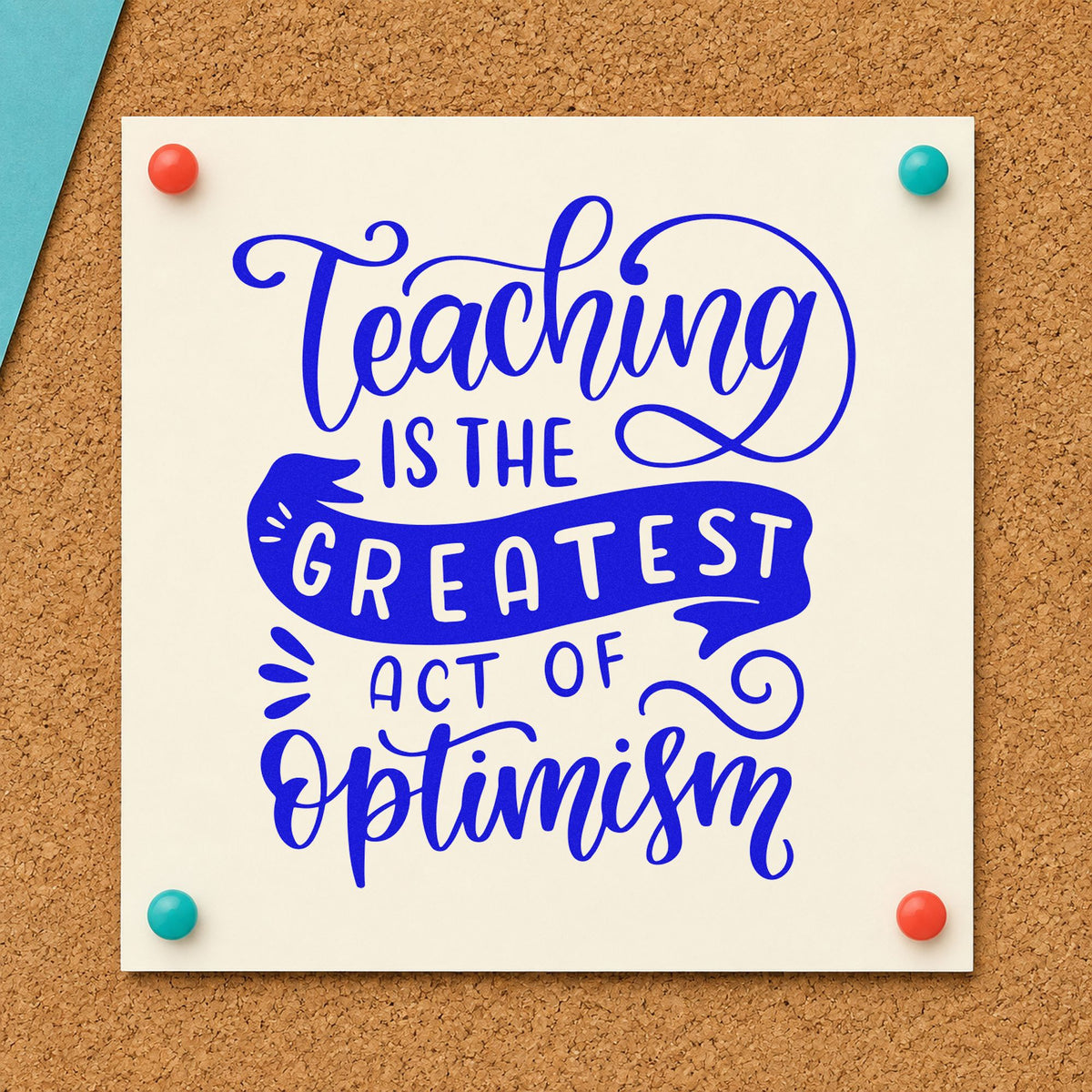 Teaching Greatest Act Of Optimism craft stamp in blue ink on cardstock, an easy option for banner strip panels.