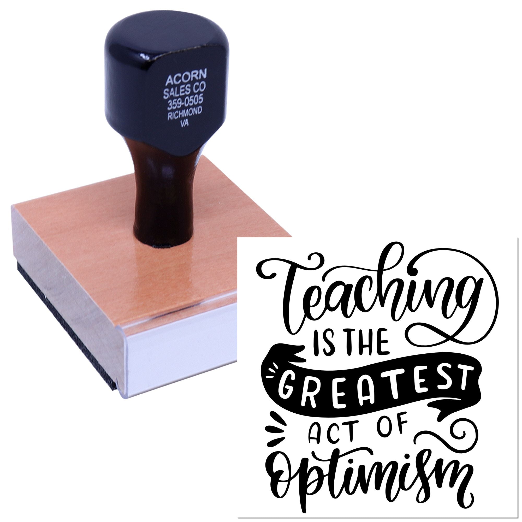 Custom rubber stamp with Teaching Is the Greatest Act of Optimism quote, ideal for teacher gifts, classroom crafts, and inspiration.