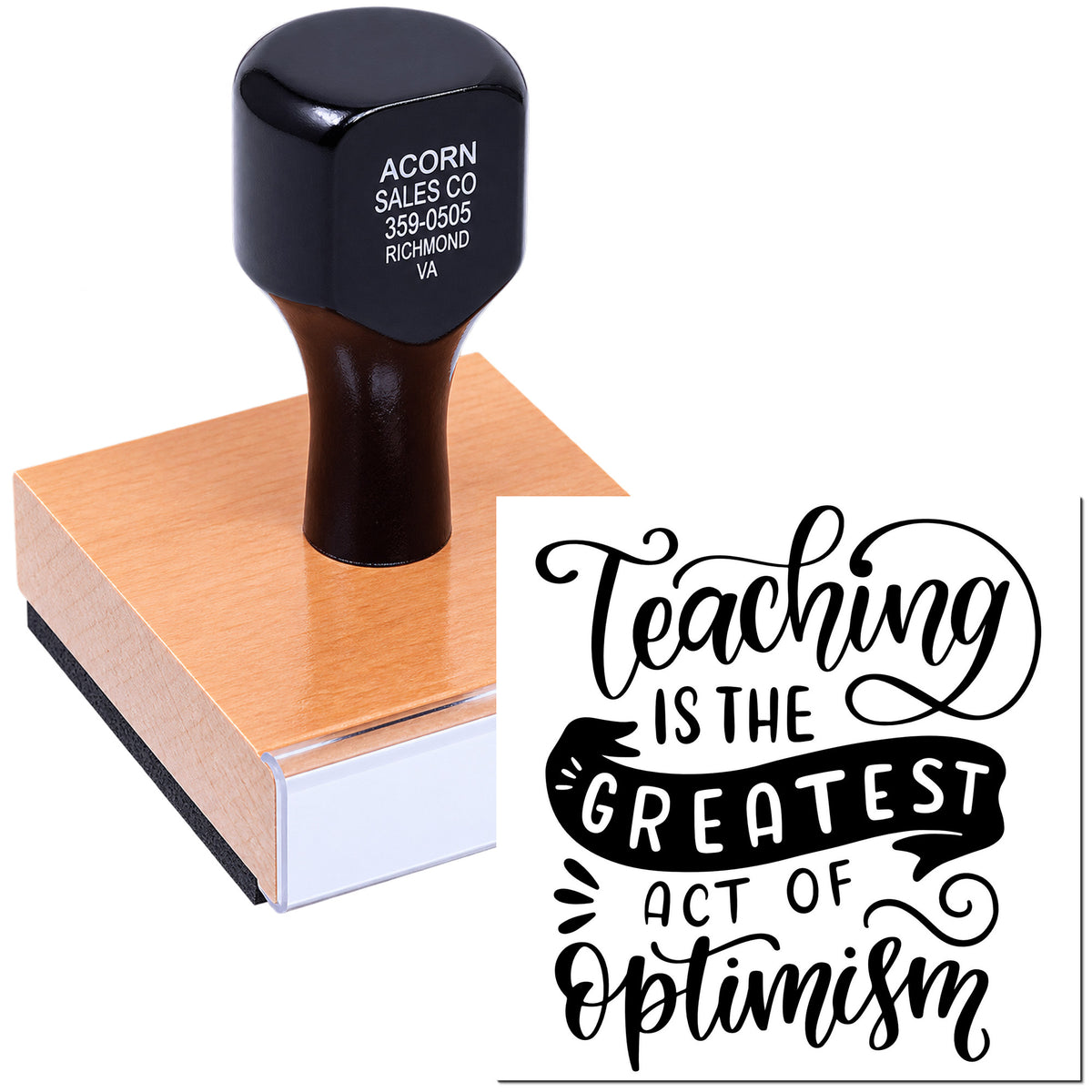 Custom rubber stamp with Teaching Is the Greatest Act of Optimism quote, ideal for teacher gifts, classroom crafts, and inspiration.