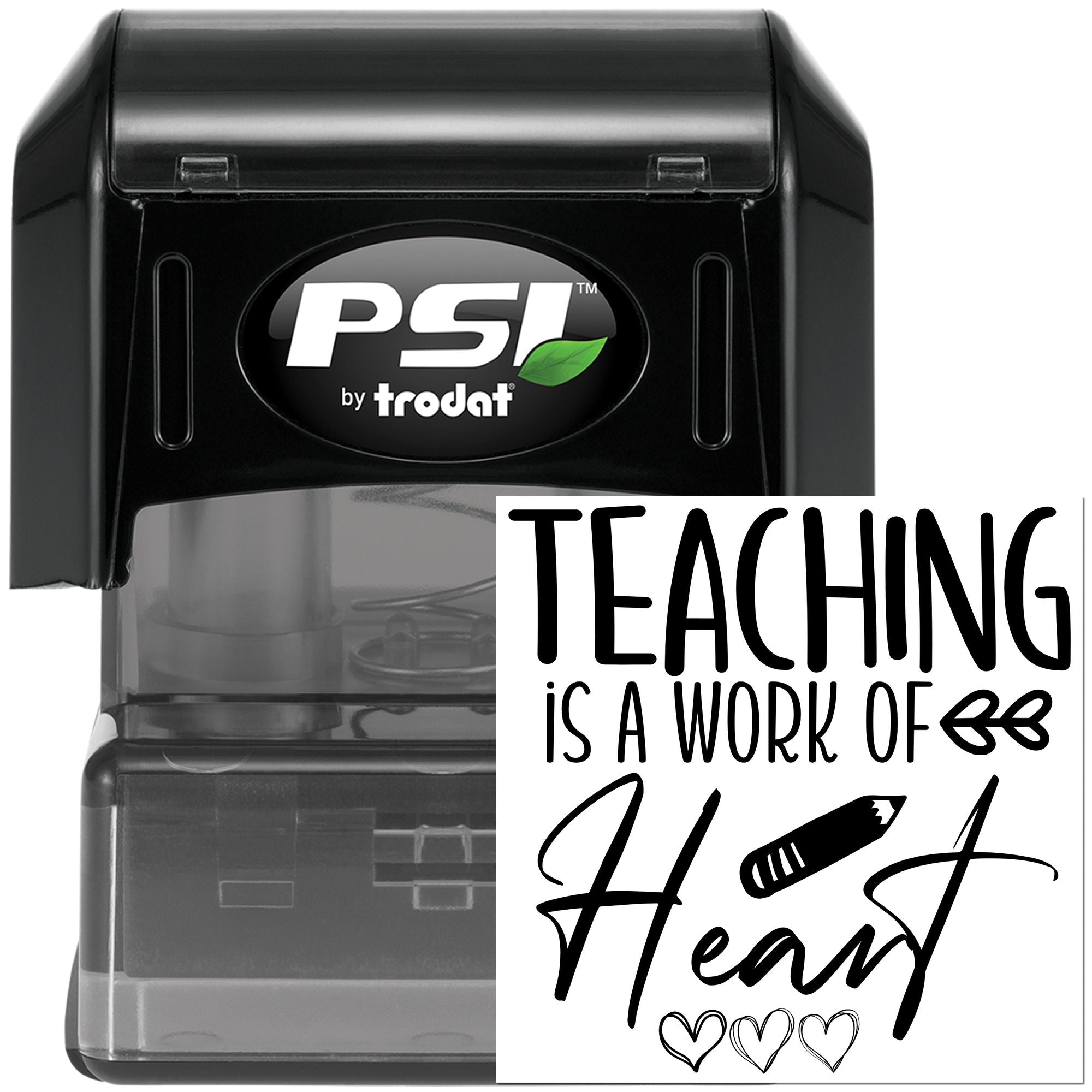 PSI by Trodat self-inking rubber stamp with Teaching Is a Work of Heart design for teachers