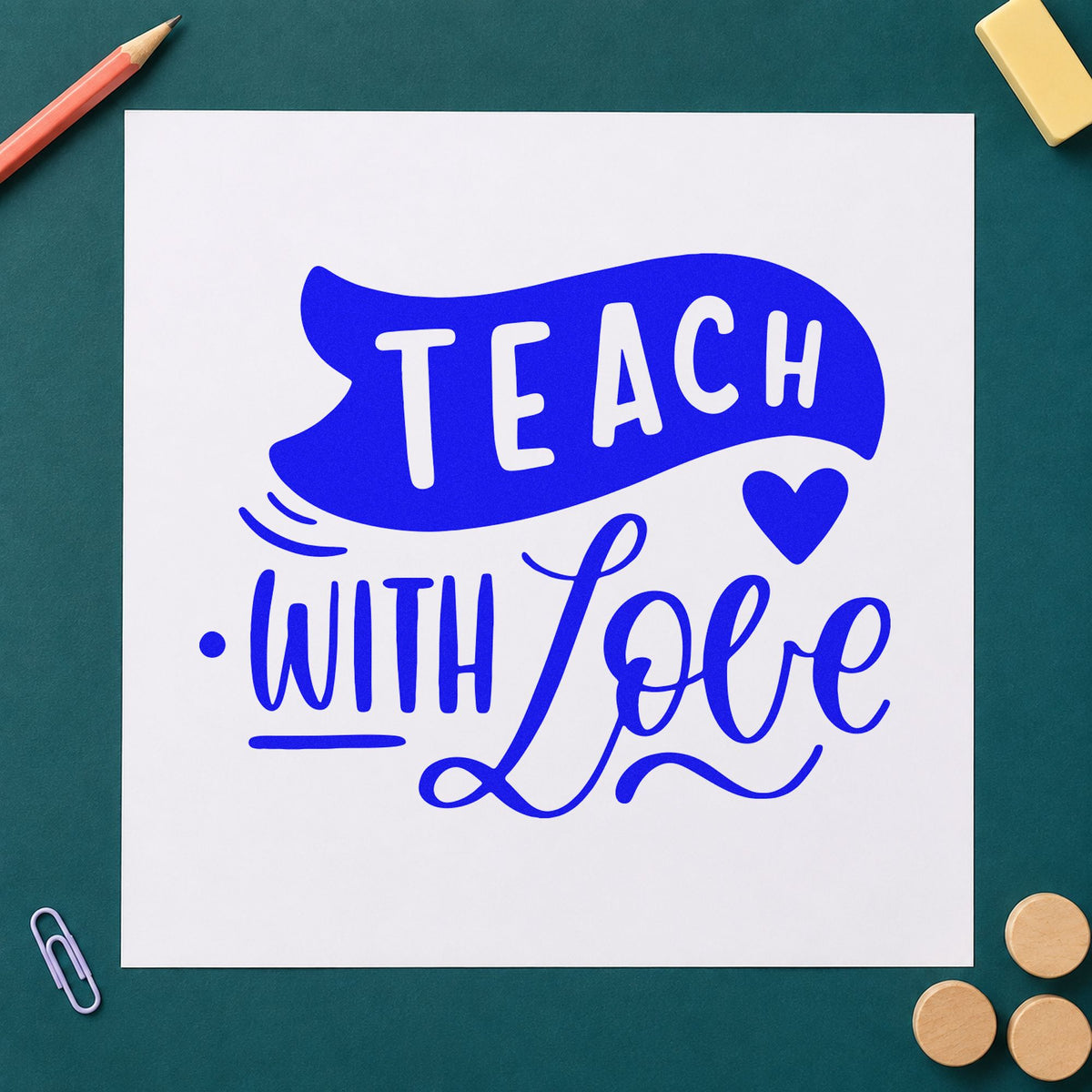 Teach With Love Banner craft stamp imprinted in blue ink on paper, a design suited to kraft flap seals.