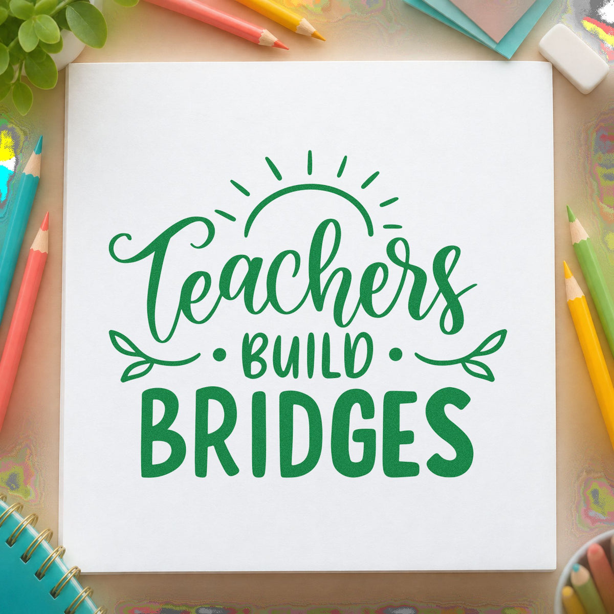 Teachers Build Bridges craft stamp imprint in green ink on a handmade project, one idea being framed link doorway.