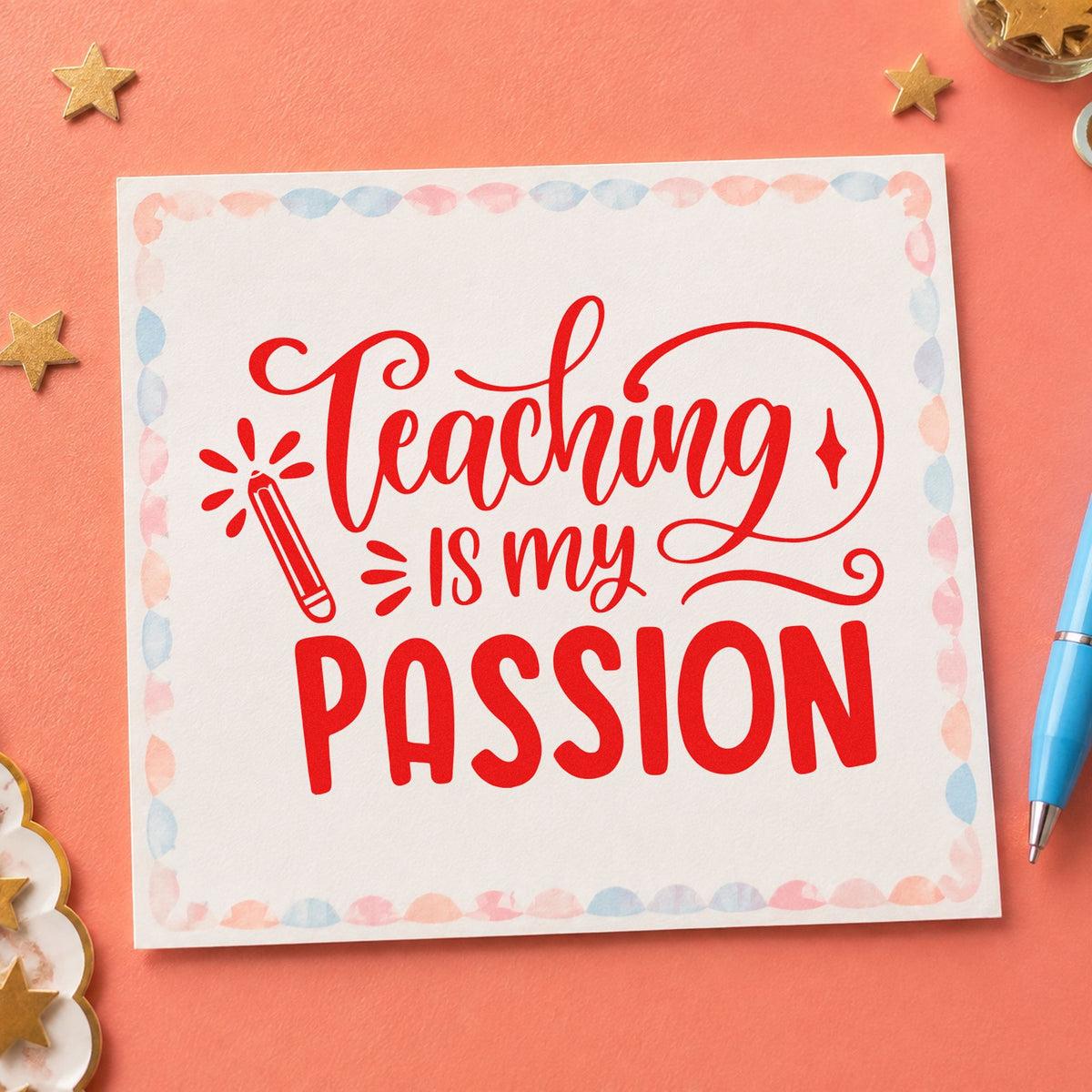 Teaching Is My Passion rubber stamp shown in red ink, stamped for projects such as career switch notes.