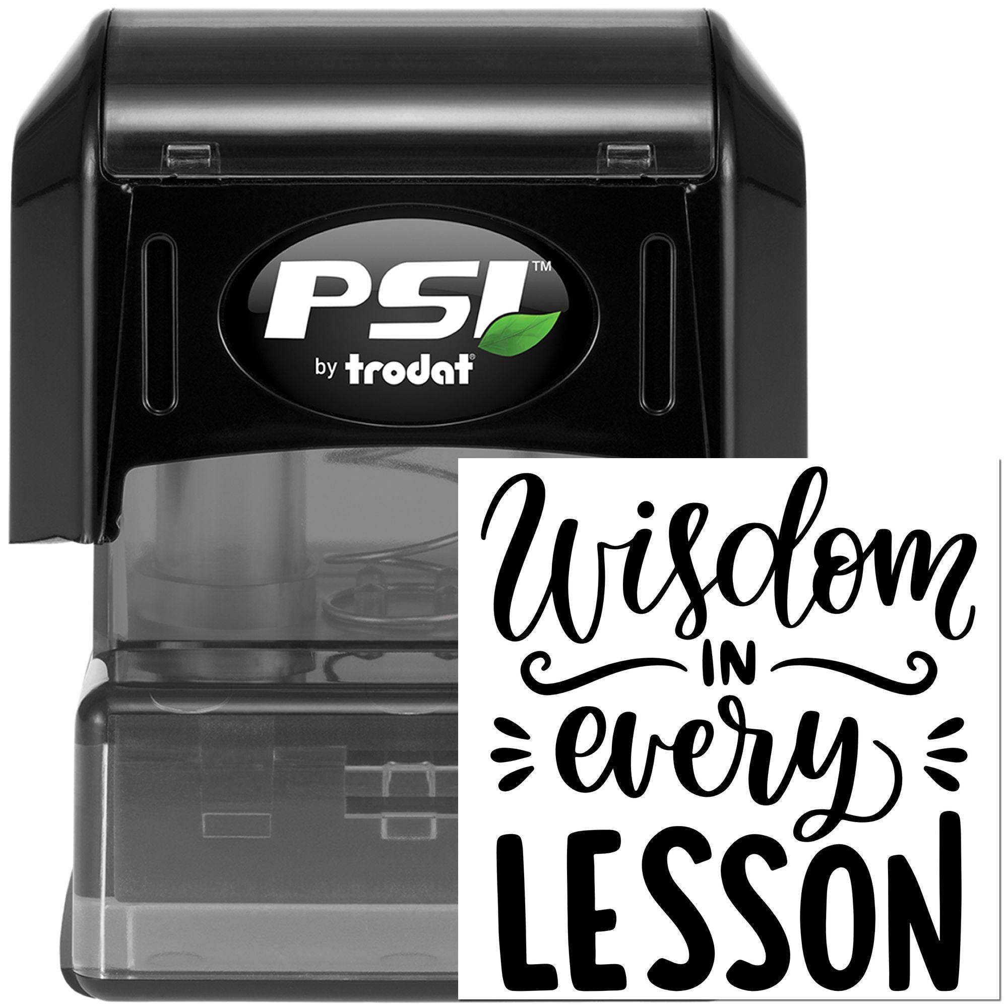 PSI by Trodat self-inking rubber stamp with Wisdom in every lesson custom teacher message.