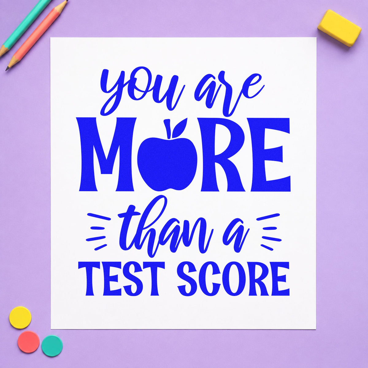 More Than A Test Score craft stamp in blue ink on cardstock, an easy option for hoodie front panels.