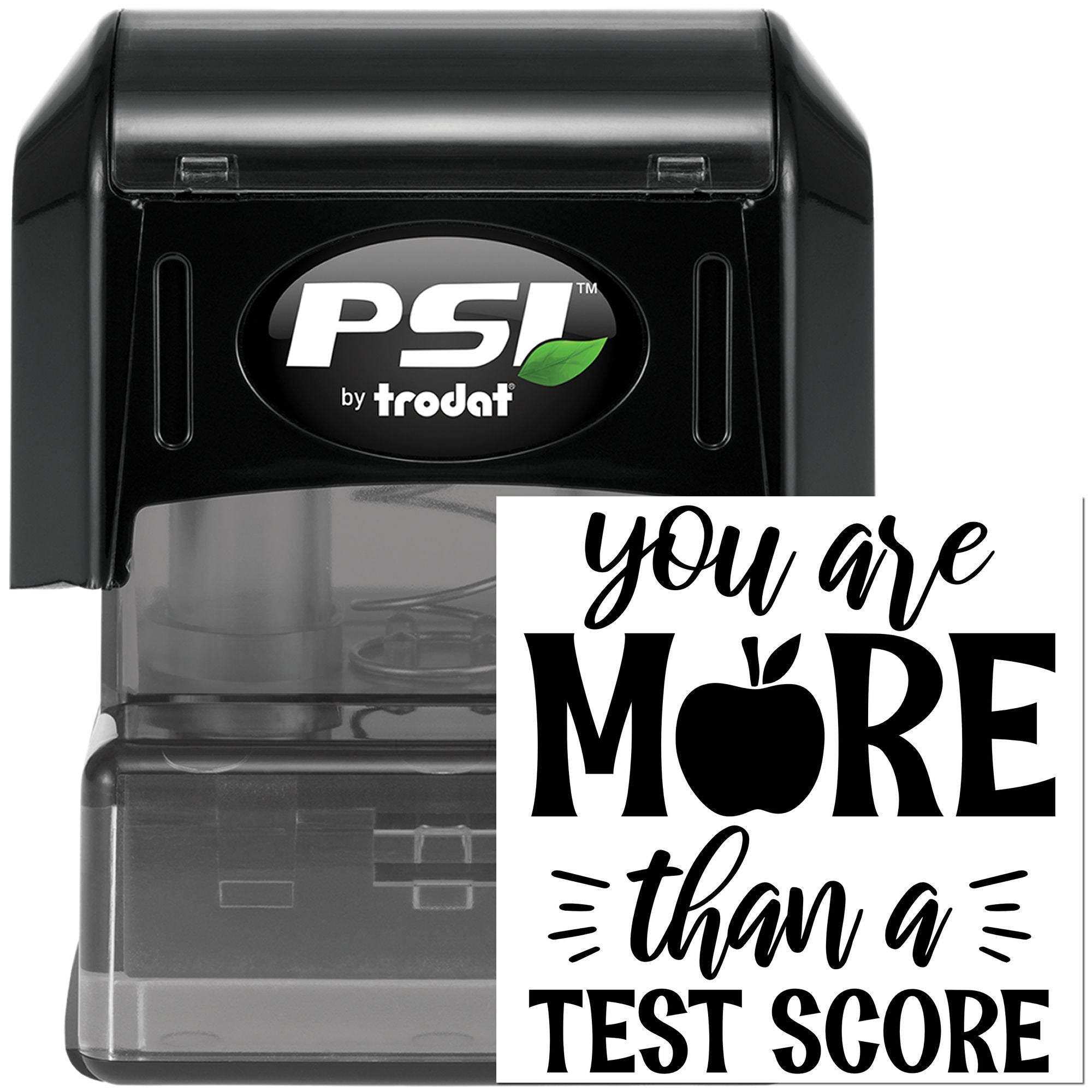 PSI by Trodat self-inking rubber stamp with custom motivational message: You Are More Than a Test Score