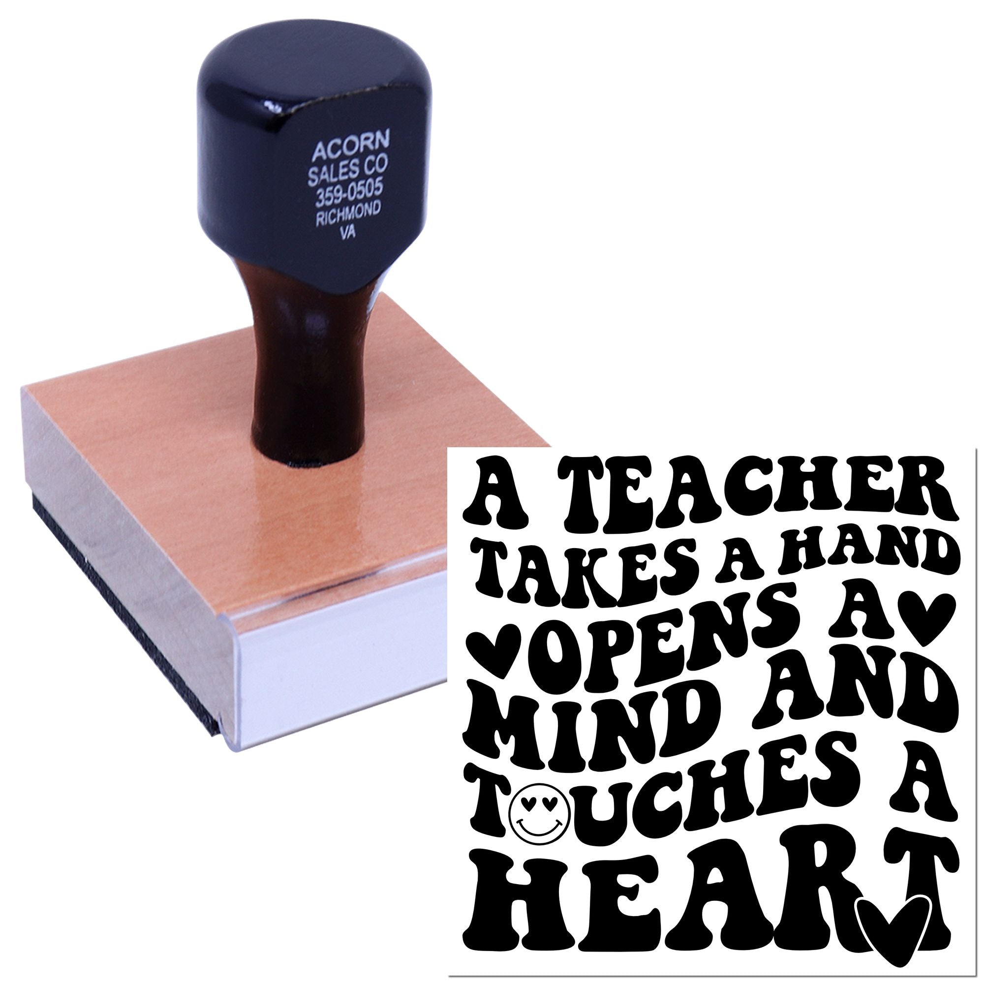 Teacher rubber stamp featuring quote, A teacher takes a hand, opens a mind, touches a heart, for classroom and appreciation.