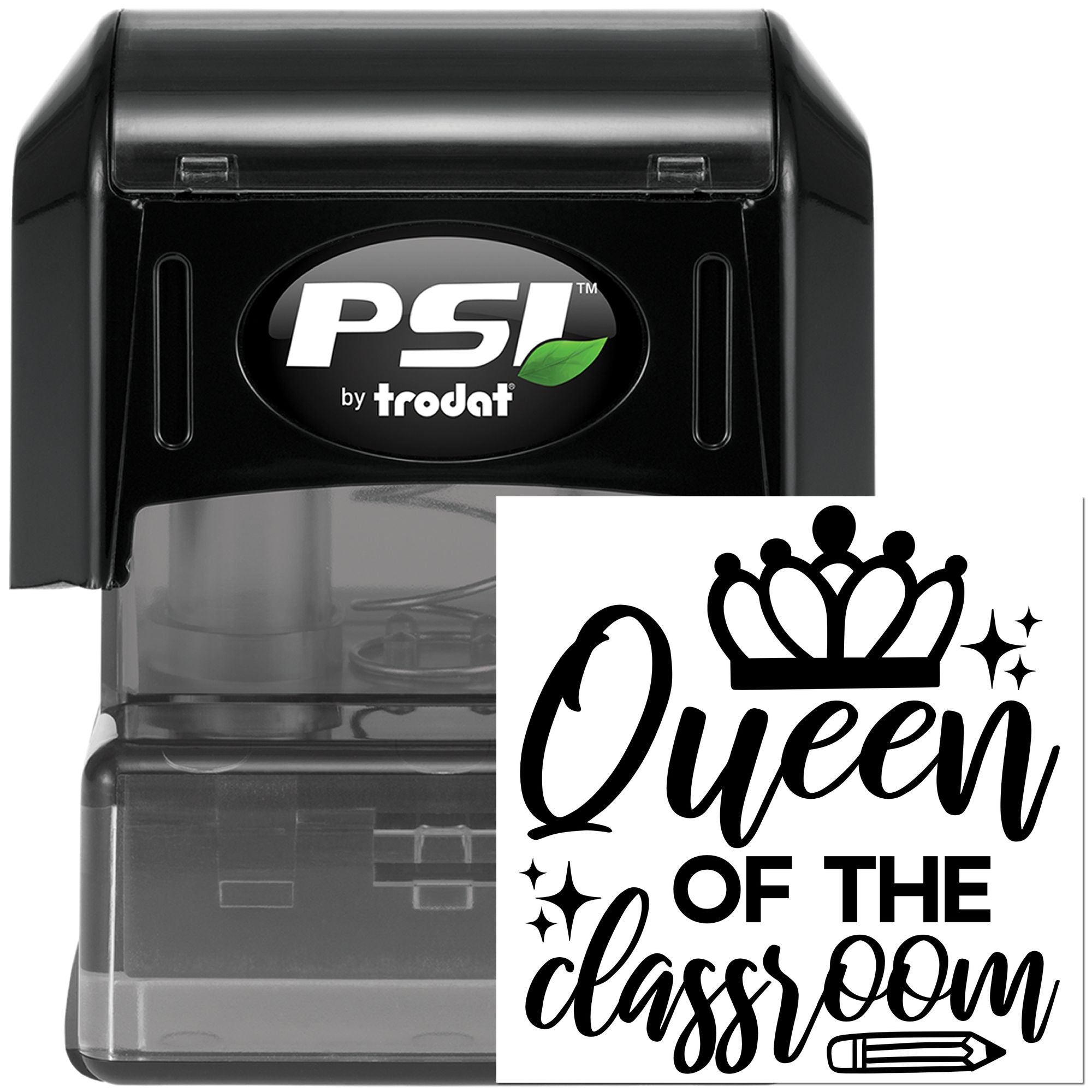 Self-inking PSI by Trodat rubber stamp with Queen of the Classroom custom teacher design and crown icon.