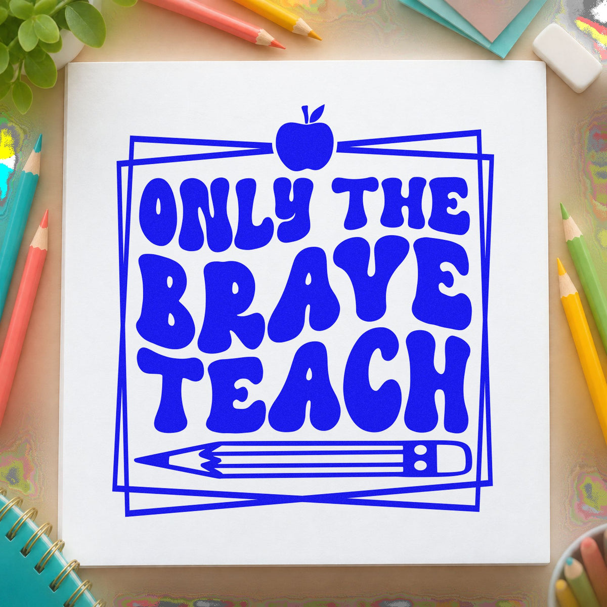 Only Brave Teach Framed Pre-Inked Stamp – PSI in use 6