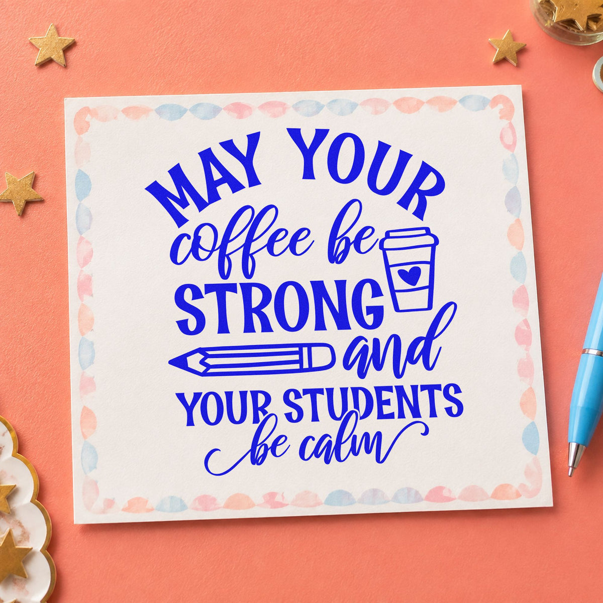 Strong Coffee Calm Students Cup craft stamp in blue ink on cardstock, an easy option for flask sleeve panels.