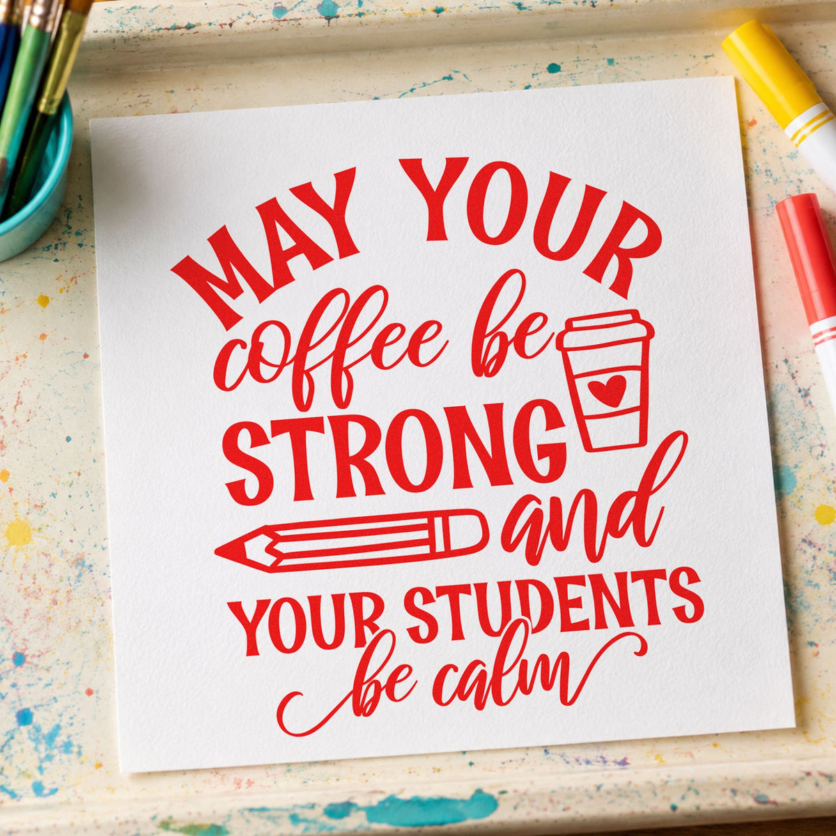 Strong Coffee Calm Students Cup rubber stamp shown in red ink, stamped for projects such as inset day notes.