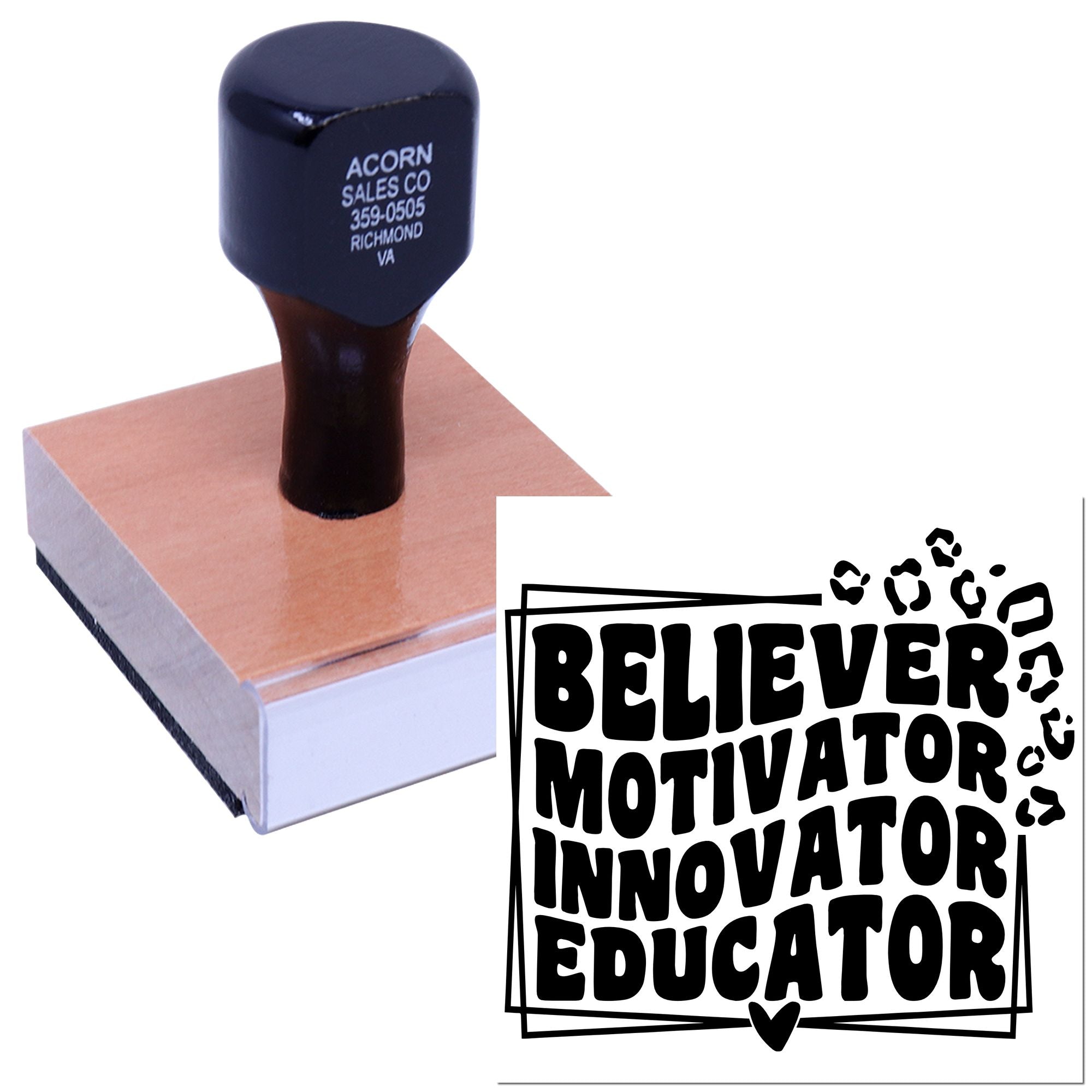 Mounted custom rubber stamp with Believer Motivator Innovator Educator imprint for teachers, motivational gifts, and branding.