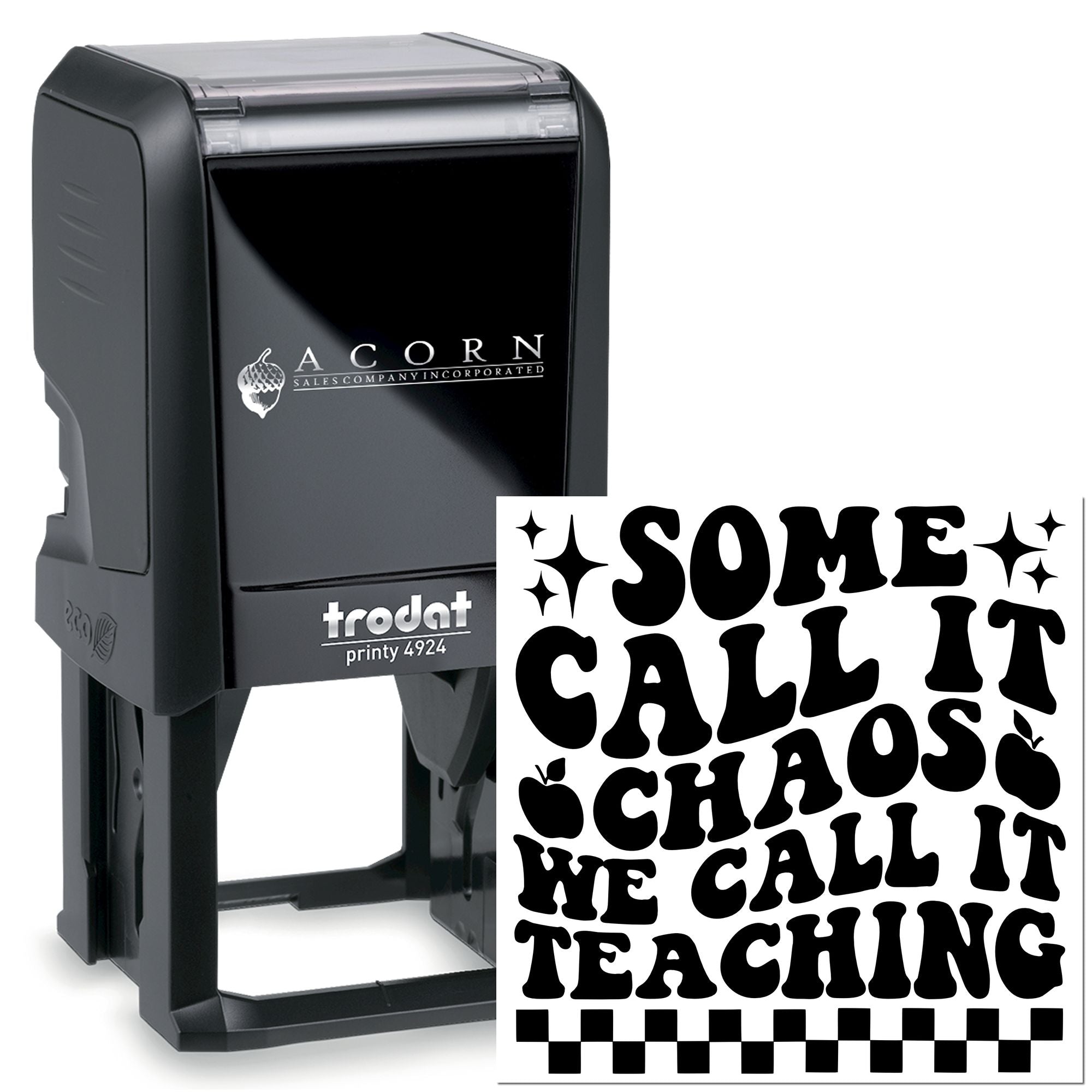 Custom self-inking rubber stamp with Some Call It Chaos, We Call It Teaching design for teachers and classroom use.