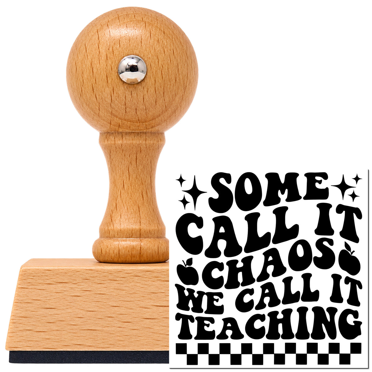 Some Call It Chaos We Call It Teaching Vintage Pro rubber stamp in European beech wood with a round knob handle, shown beside its black imprint.
