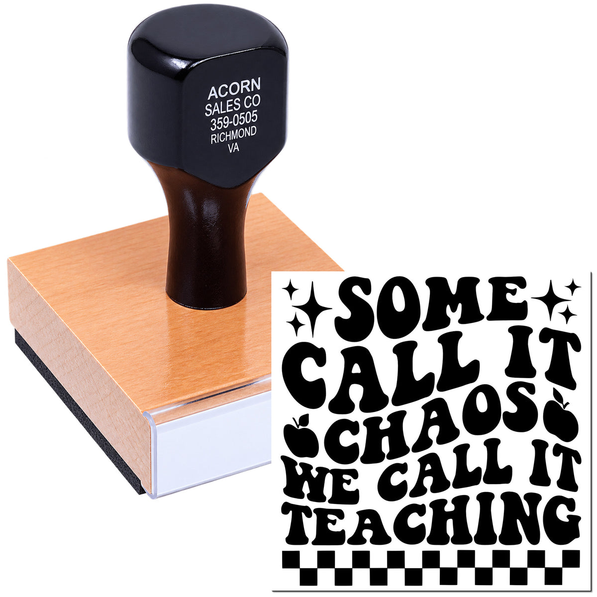 Custom rubber stamp with Some Call It Chaos, We Call It Teaching message for teachers and classroom use.
