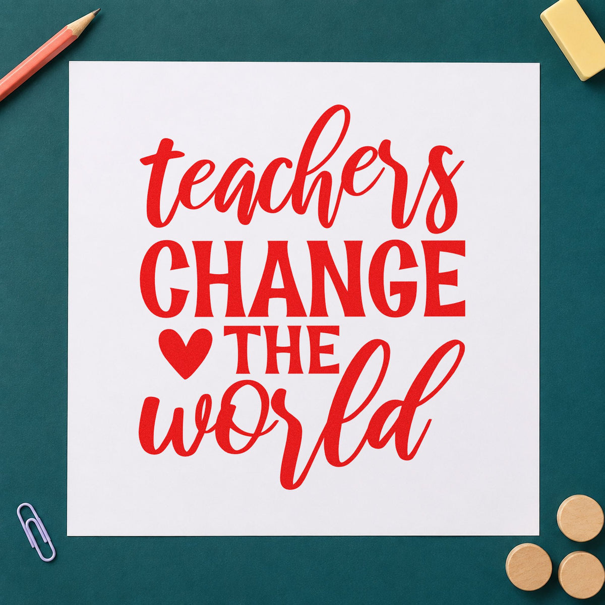 Teachers Change The World Heart rubber stamp shown in red ink, stamped for projects such as fundraiser notes.