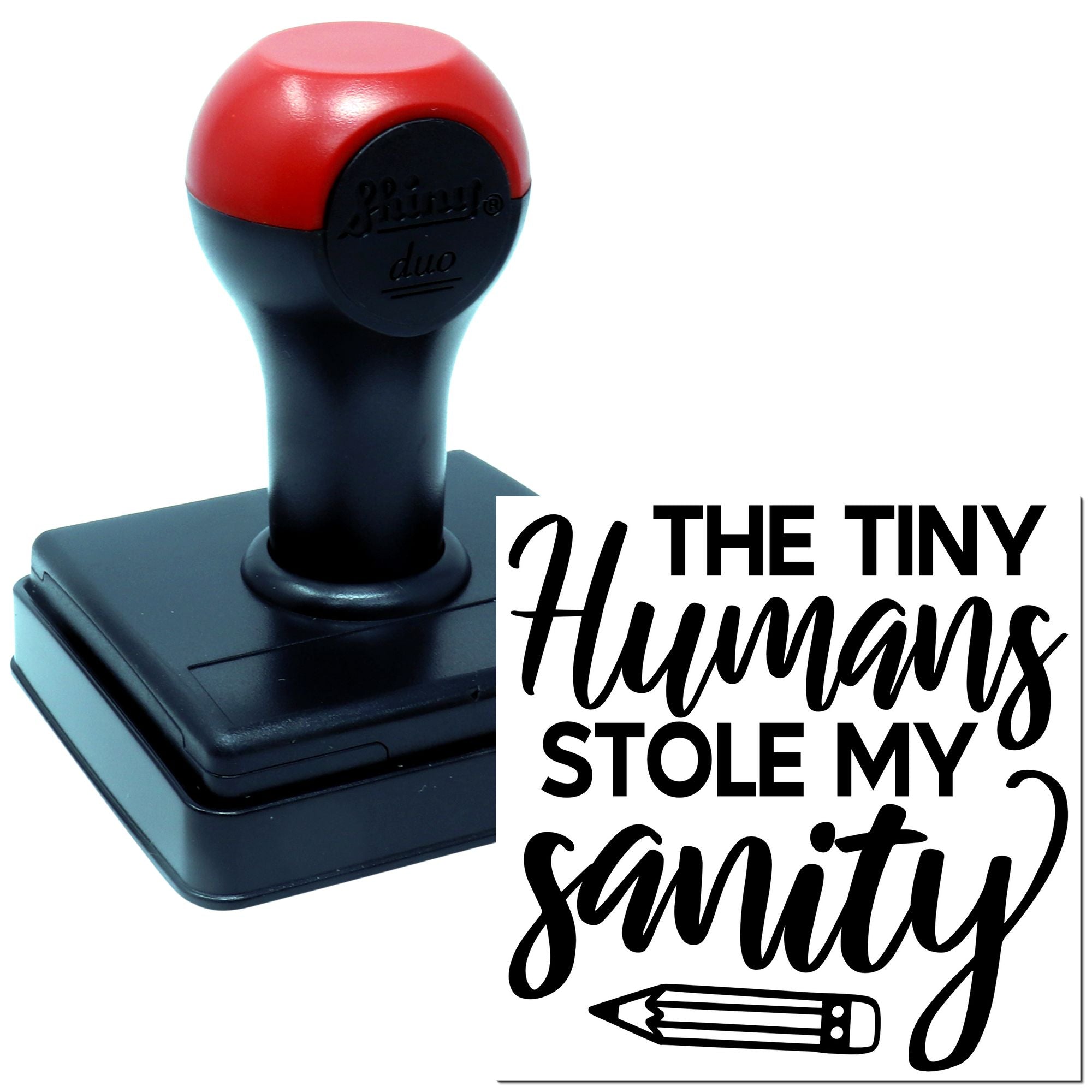 Custom self-inking rubber stamp with funny The Tiny Humans Stole My Sanity design for parents, teachers, or offices.