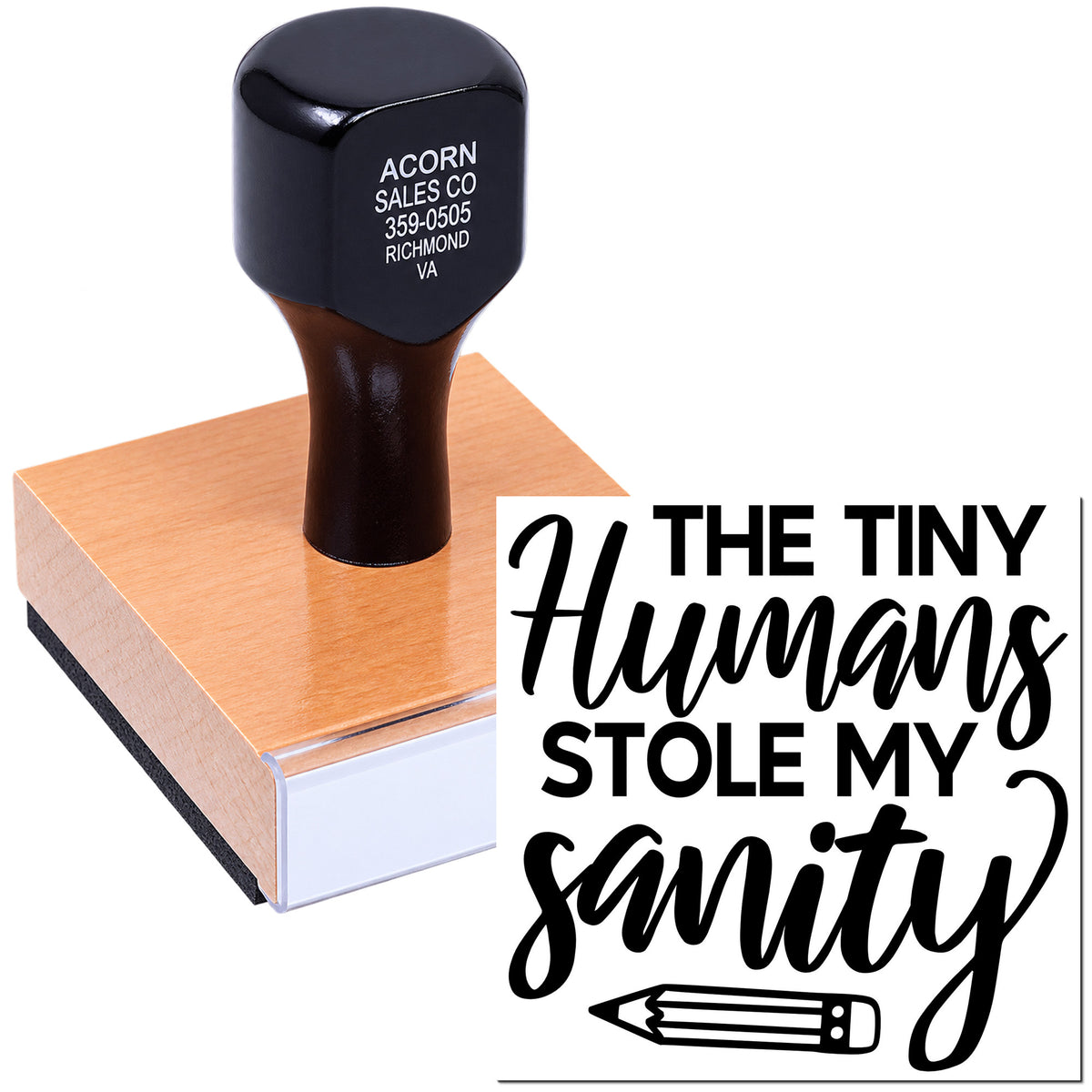 Custom rubber stamp reading The Tiny Humans Stole My Sanity for humorous teacher, office, and parent use.