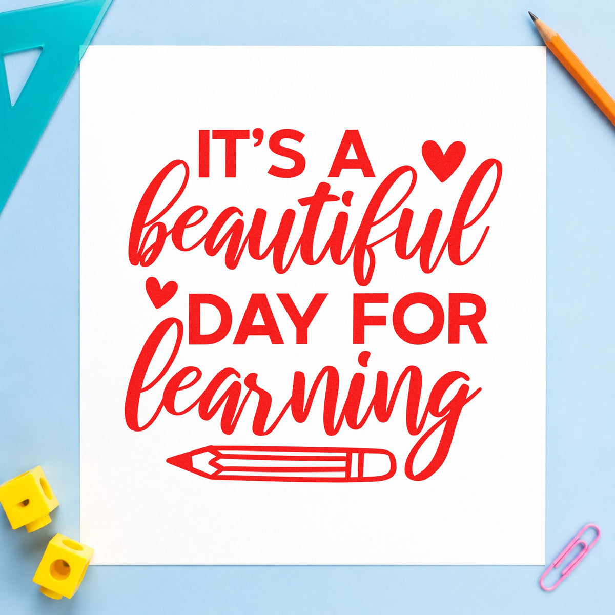 Beautiful Day For Learning rubber stamp shown in red ink, stamped for projects such as sports day notes.