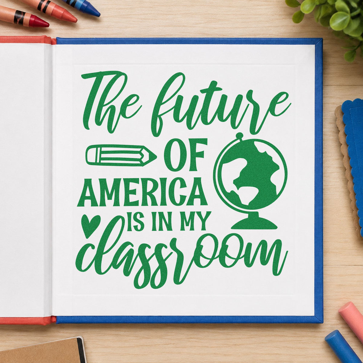 Future America In My Classroom craft stamp imprint in green ink on a handmade project, one idea being framed flag corner.