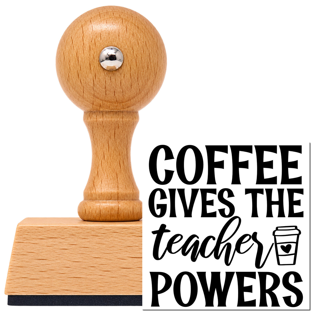 Teacher Powers Fueled By Coffee Vintage Pro rubber stamp in European beech wood with a round knob handle, shown beside its black imprint.
