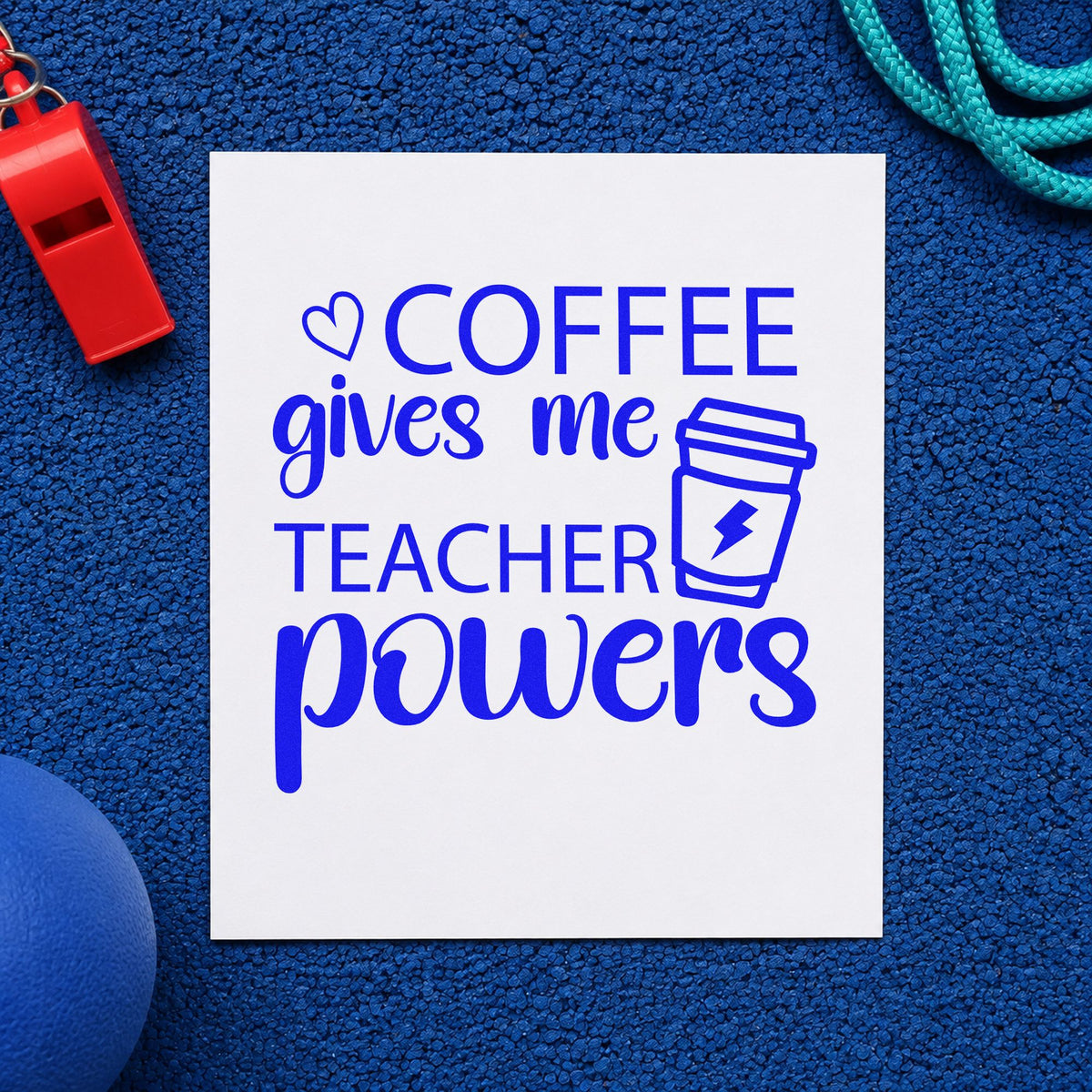 Coffee Gives Me Teacher Powers craft stamp in blue ink on cardstock, an easy option for cape bolt panels.