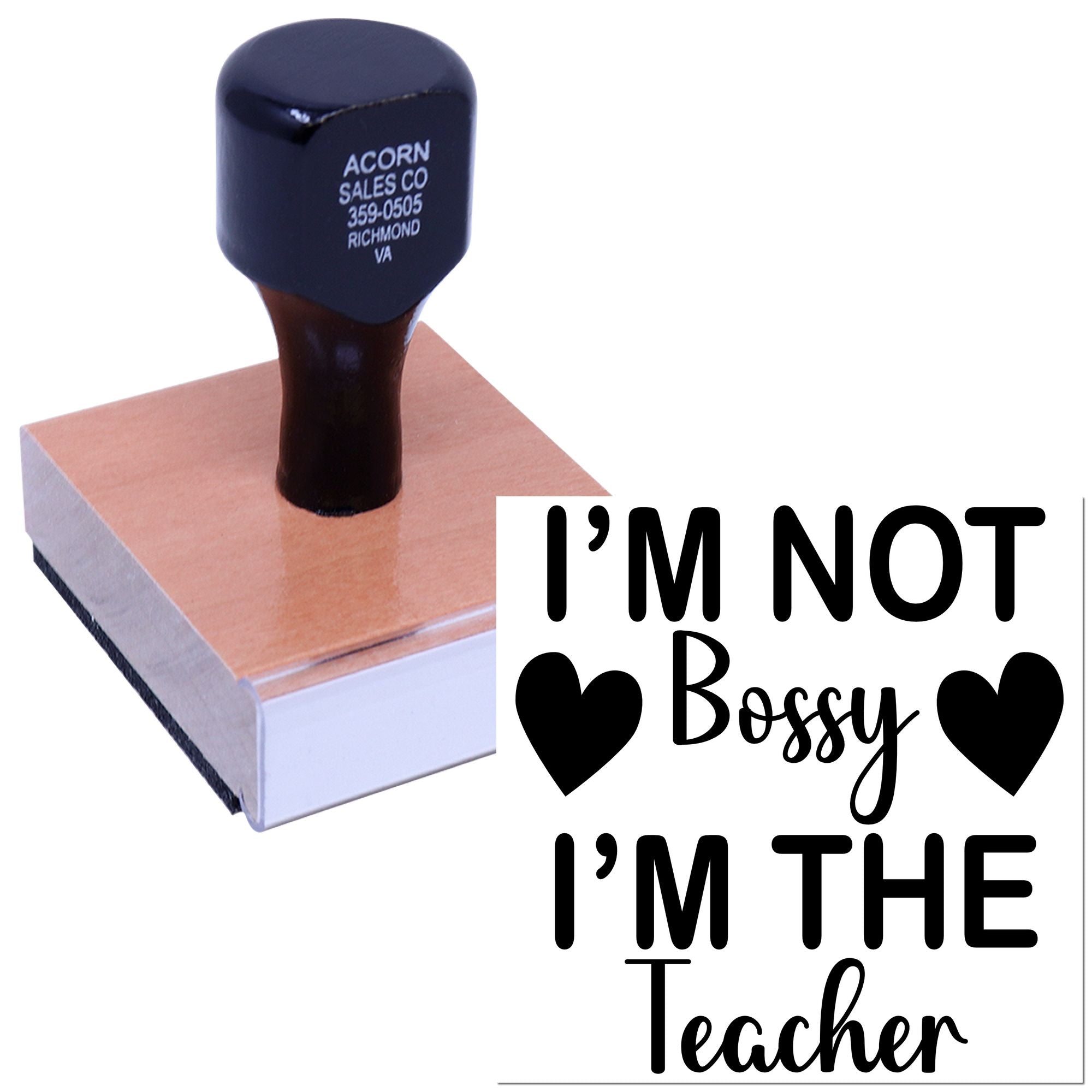 Teacher rubber stamp with Im not bossy, Im the teacher slogan for classroom use.