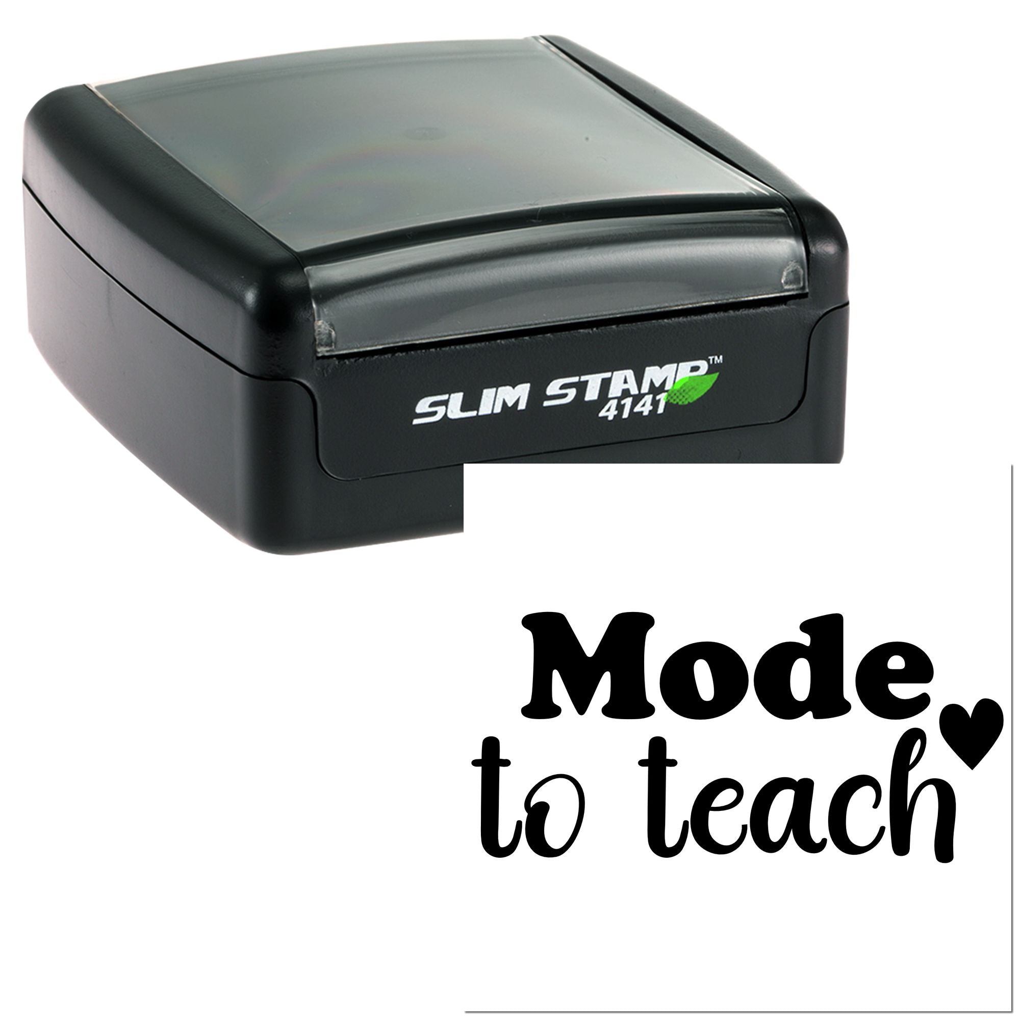 Slim Stamp 4141 custom teacher rubber stamp featuring a Mode to teach design.