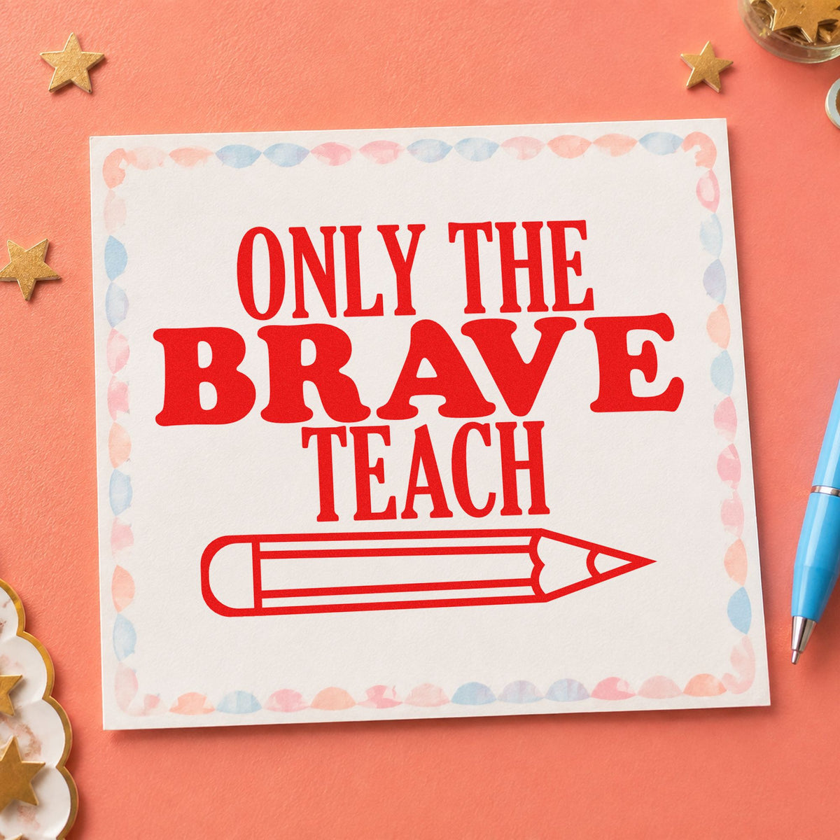 Duo Hand Only Brave Teach Horizontal Pencil Rubber Stamp in use 7