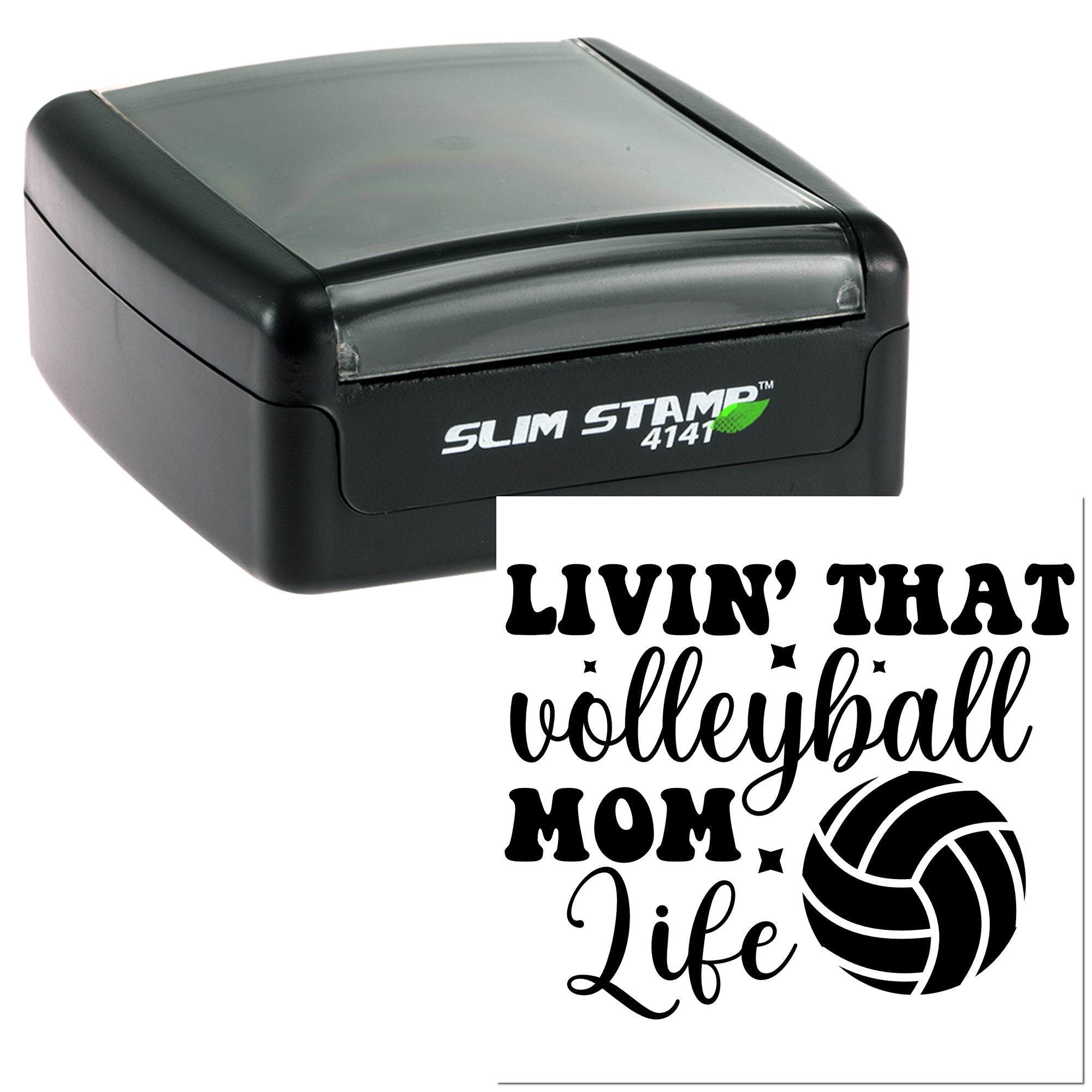 Volleyball mom rubber stamp: Slim Stamp 4141 with Livin That Volleyball Mom Life design and volleyball icon.
