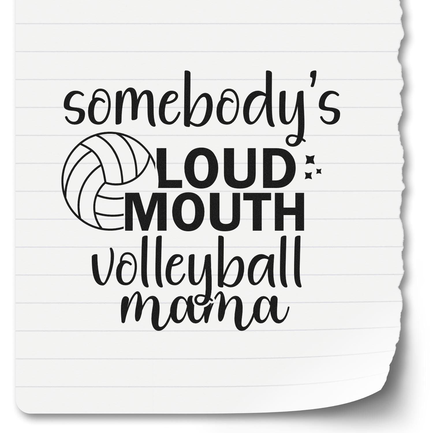 Volleyball mama rubber stamp design with Somebodys loud mouth text and volleyball graphic, perfect for sports-themed crafts