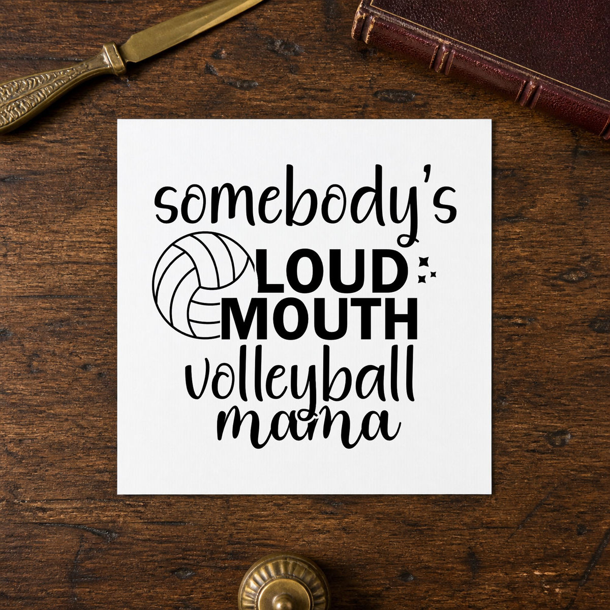 Loud Mouth Volleyball Mama rubber stamp printed in black ink, ready for loud mouth cards and similar paper crafts.