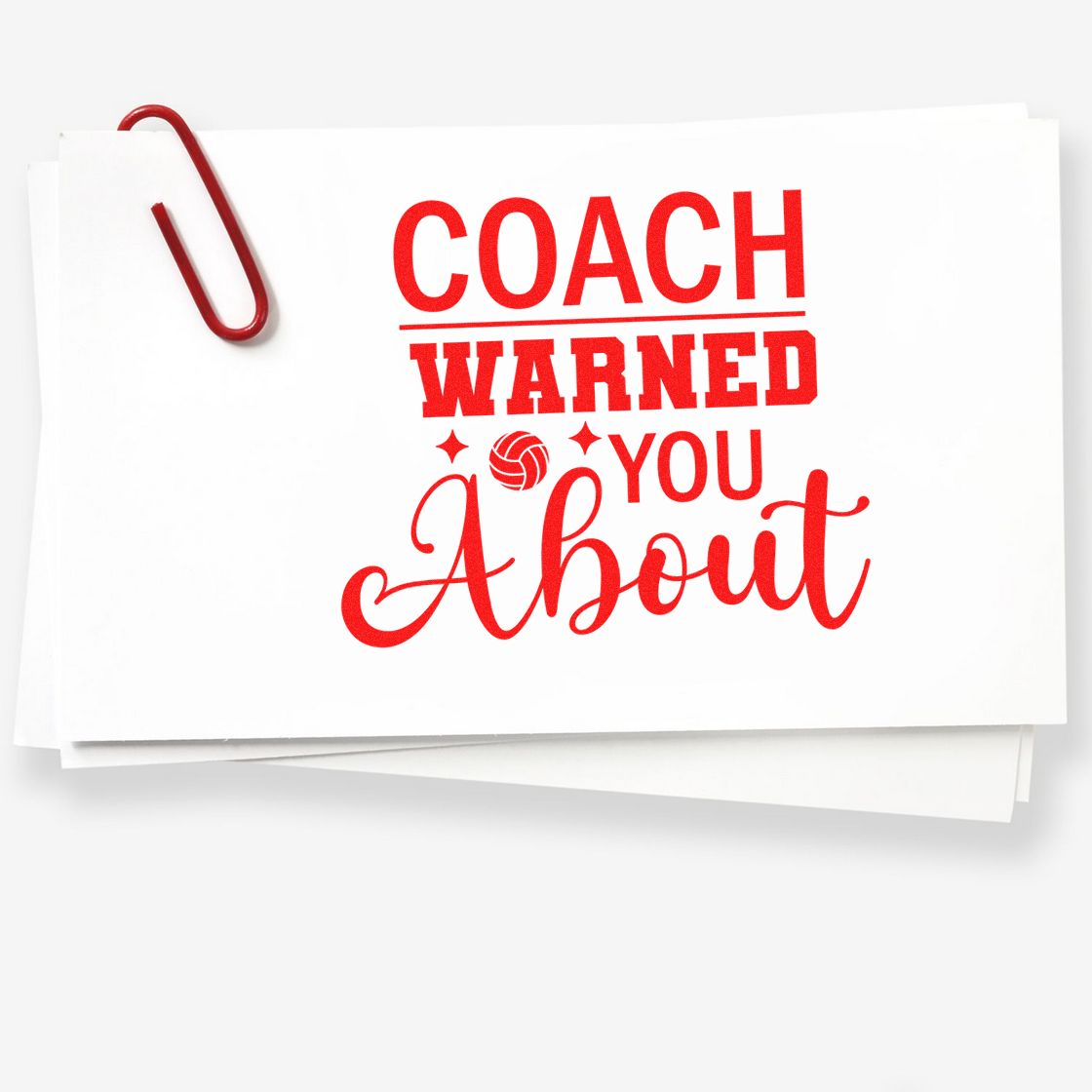 Coach Warned You About rubber stamp shown in red ink, stamped for projects such as rival match tags.