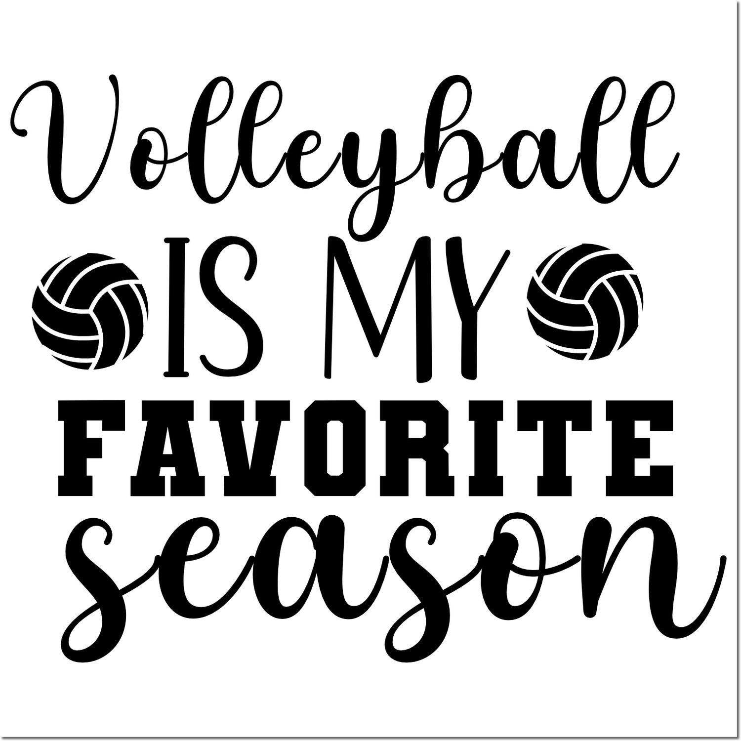 Volleyball is my favorite season rubber stamp design with volleyball icons, perfect for sports fans, team gifts, and apparel.