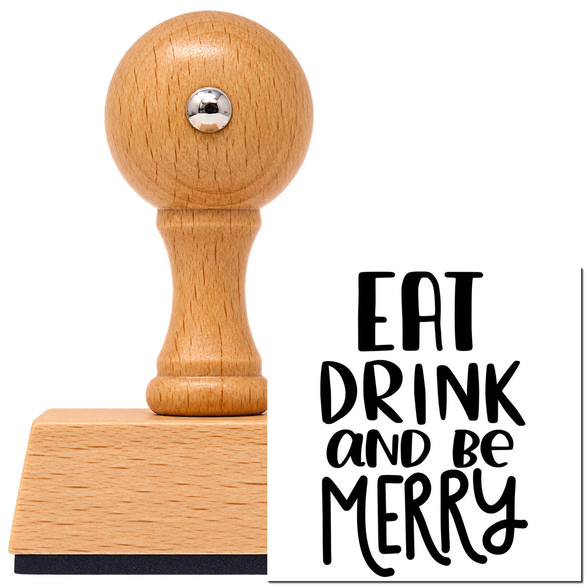 Eat Drink And Be Merry Vintage Pro rubber stamp in European beech wood with a round knob handle, shown beside its black imprint.