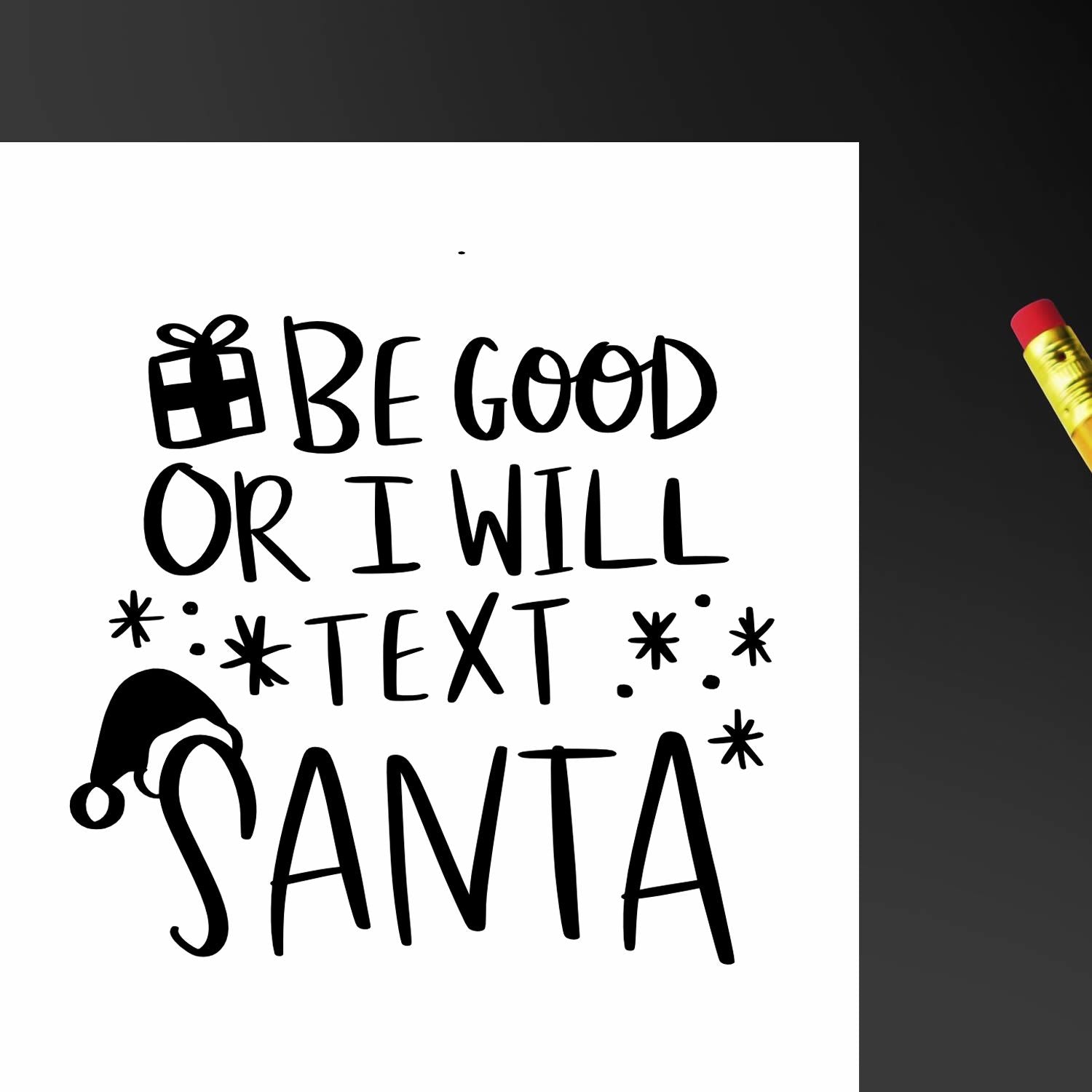 Christmas rubber stamp design with Be Good or I Will Text Santa text, gift icon, and Santa hat.