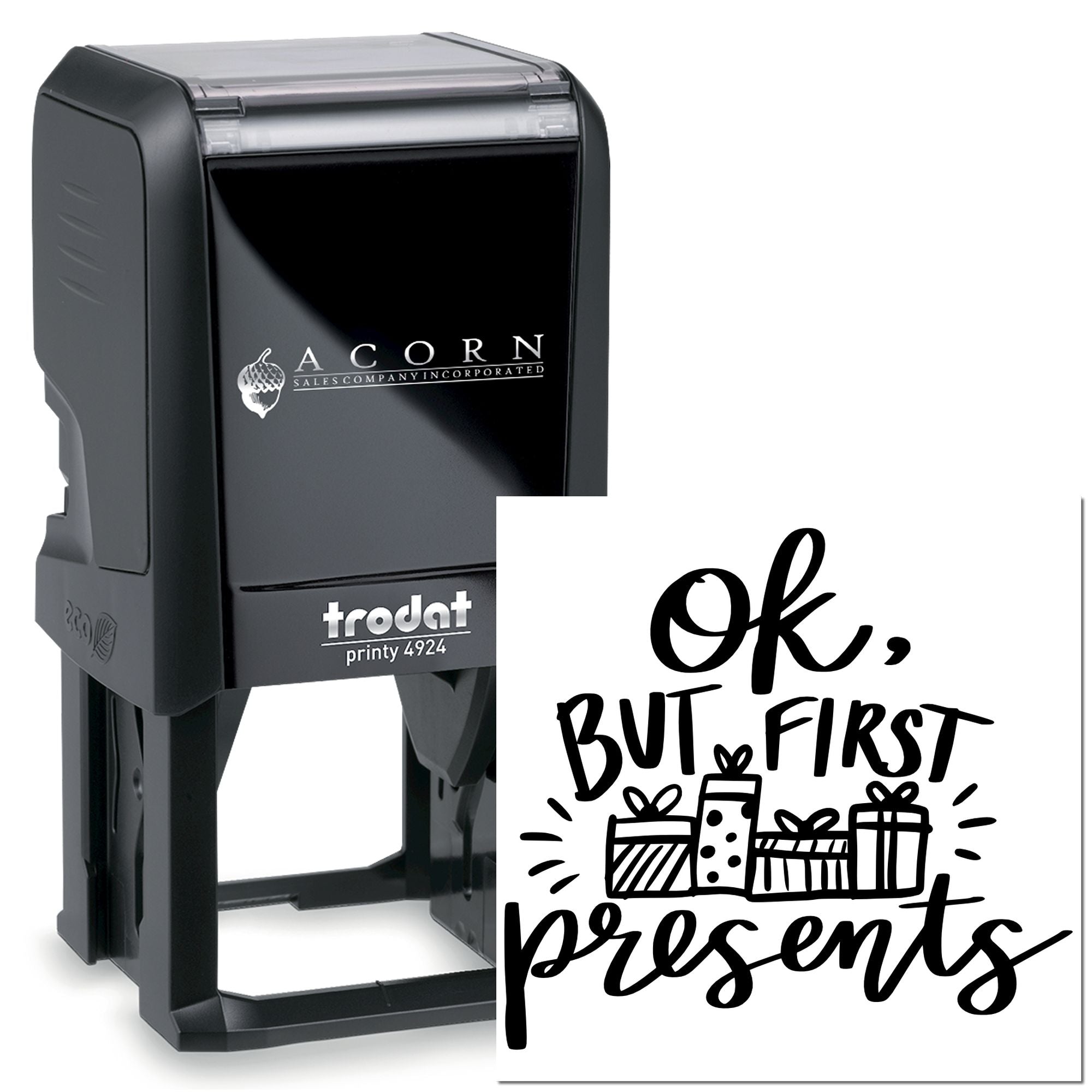 Custom Trodat Printy 4924 self-inking rubber stamp with Ok, But First Presents design and gift icons for packaging.