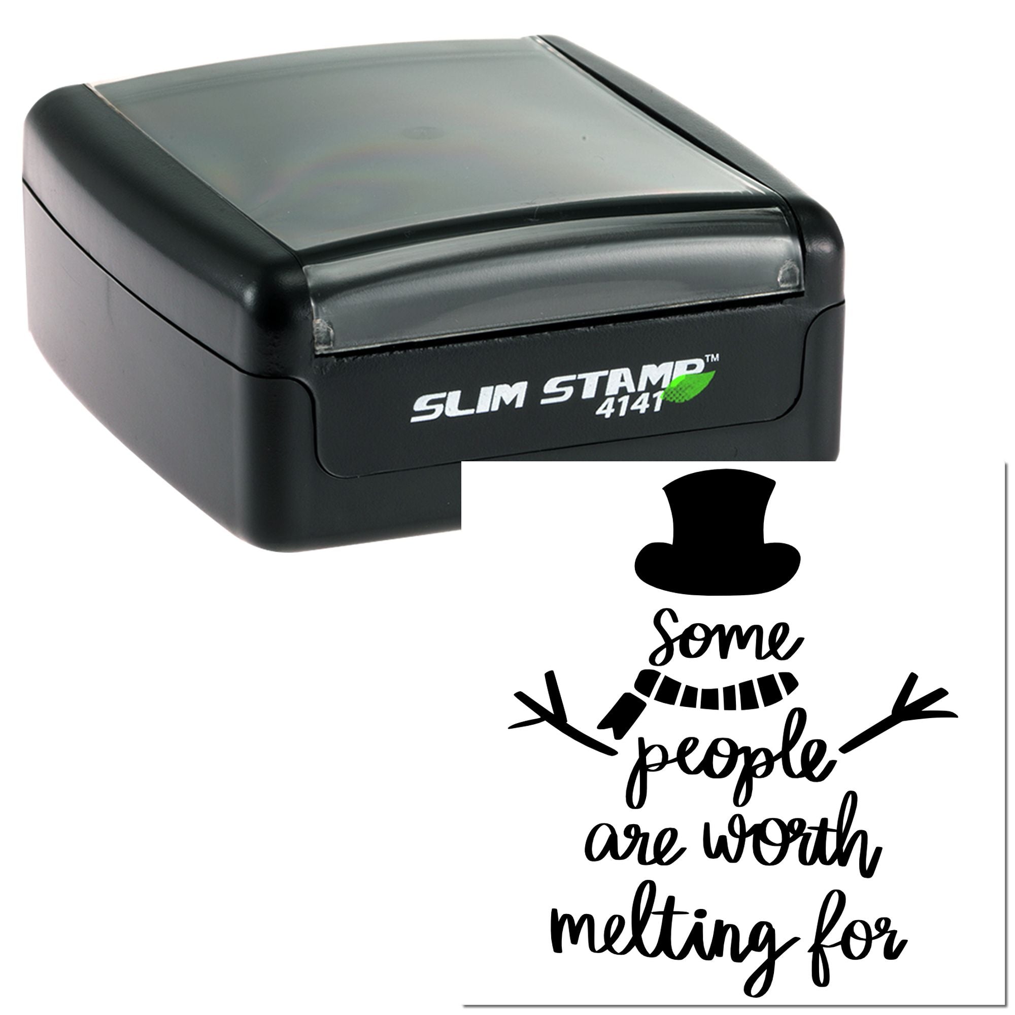Self-inking Slim Stamp 4141 custom rubber stamp with snowman quote, Some people are worth melting for.