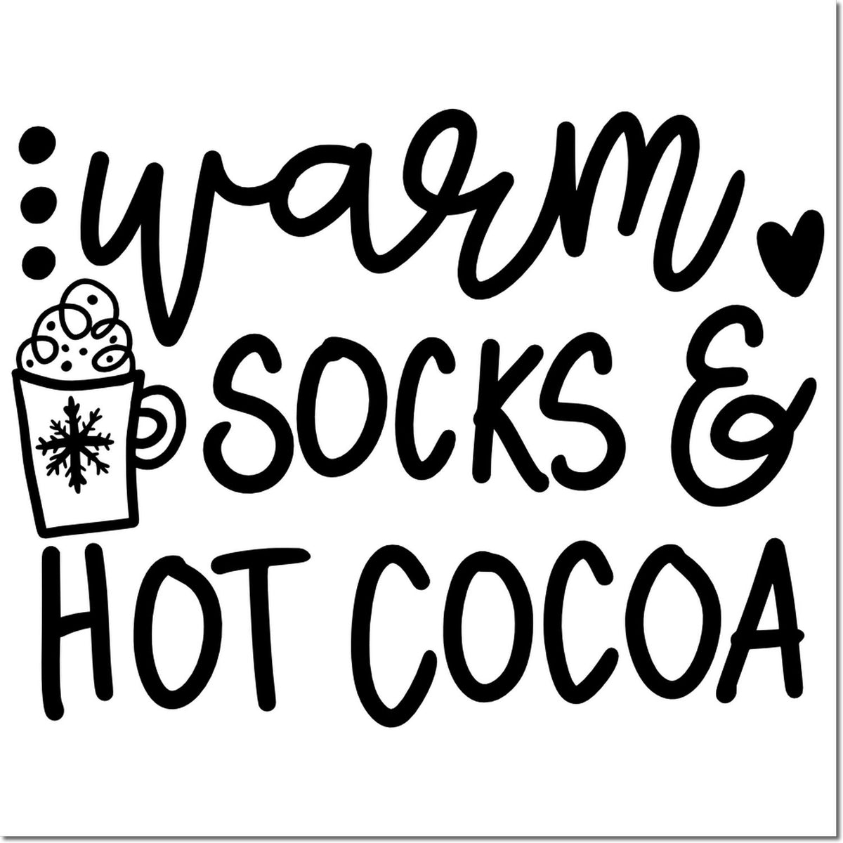 Warm socks and hot cocoa rubber stamp design for cozy winter crafts, with hand-lettered text and a hot cocoa mug icon.