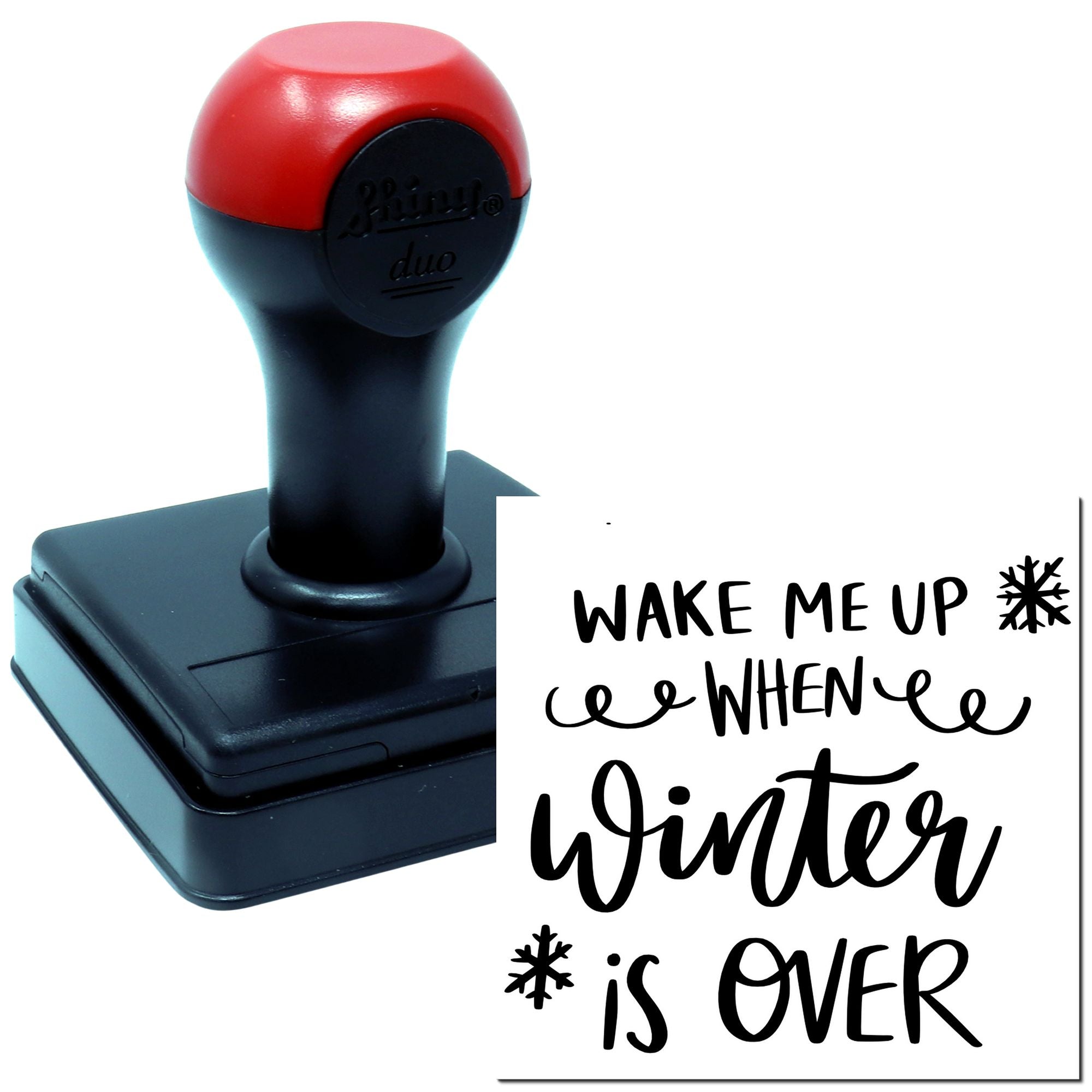 Wake Me Up When Winter Is Over self-inking rubber stamp with snowflake design