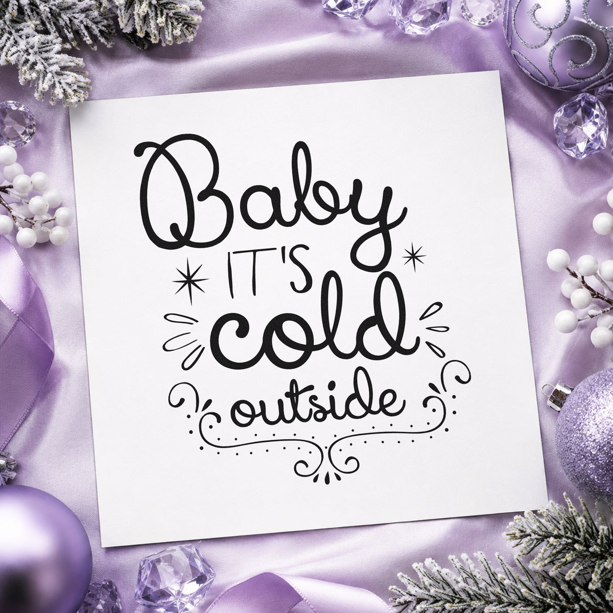 Baby It's Cold Outside Curls rubber stamp printed in black ink, ready for cold outside cards and similar paper crafts.