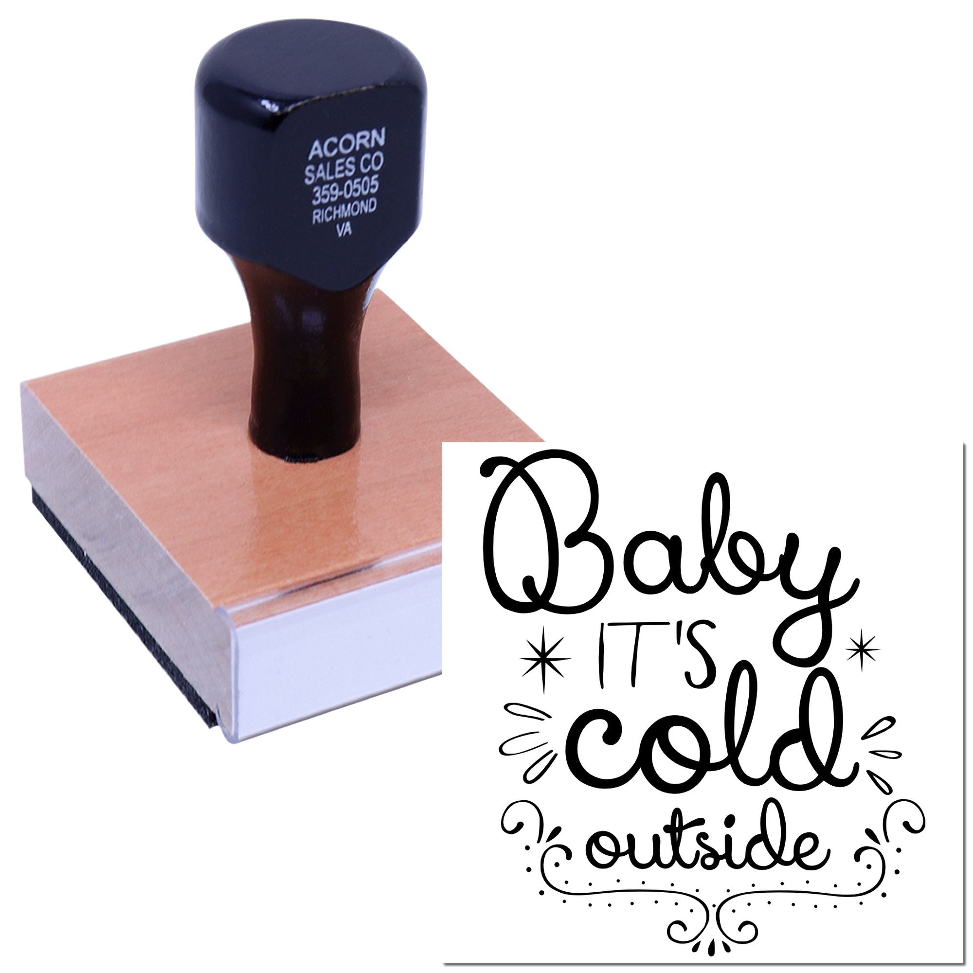 Custom rubber stamp with Baby Its Cold Outside design for winter crafts, holiday cards, and handmade packaging.