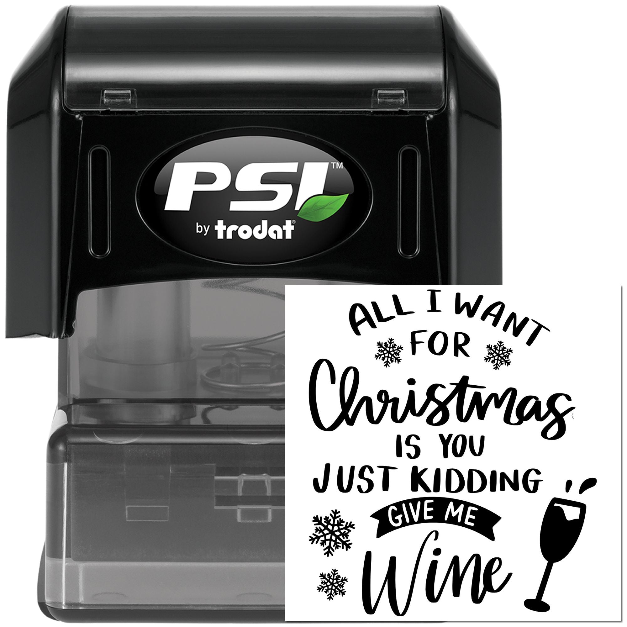 Humorous Christmas wine rubber stamp, self-inking PSI by trodat, with holiday quote All I want for Christmas...give me wine.