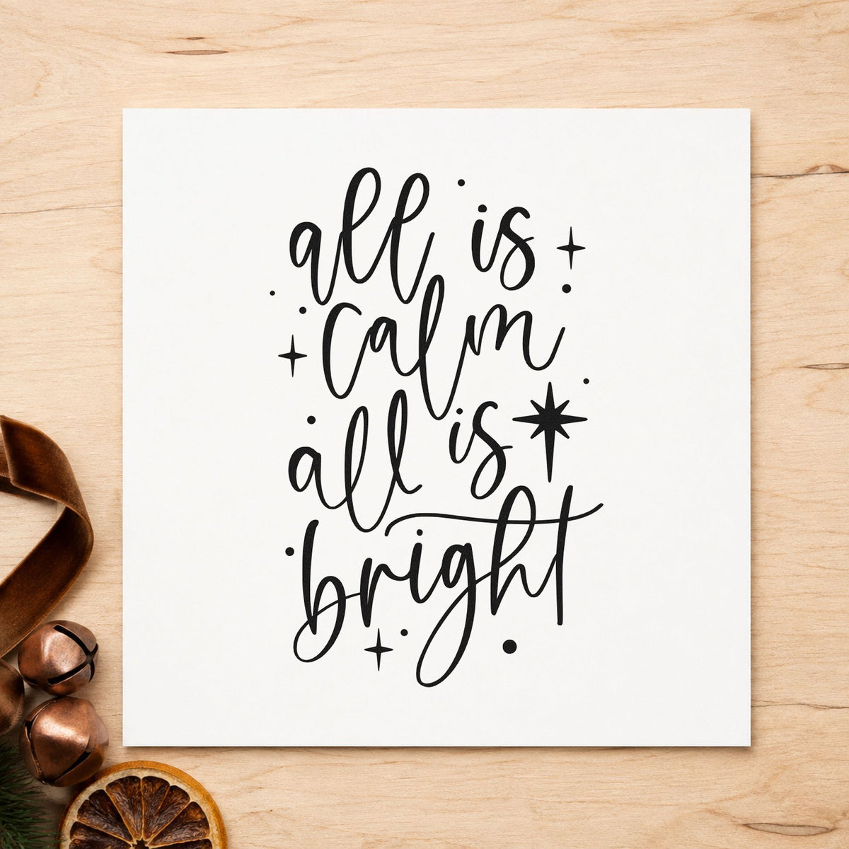 All Calm All Bright rubber stamp printed in black ink, ready for calm and bright cards and similar paper crafts.