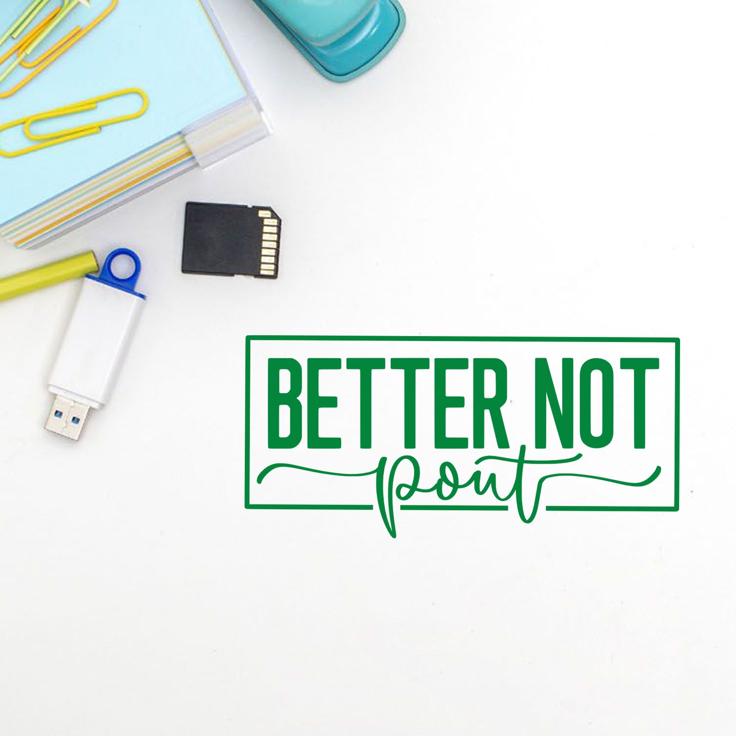 Better, Not Point rubber stamp design in green text, perfect for office documents, planners, and craft projects.