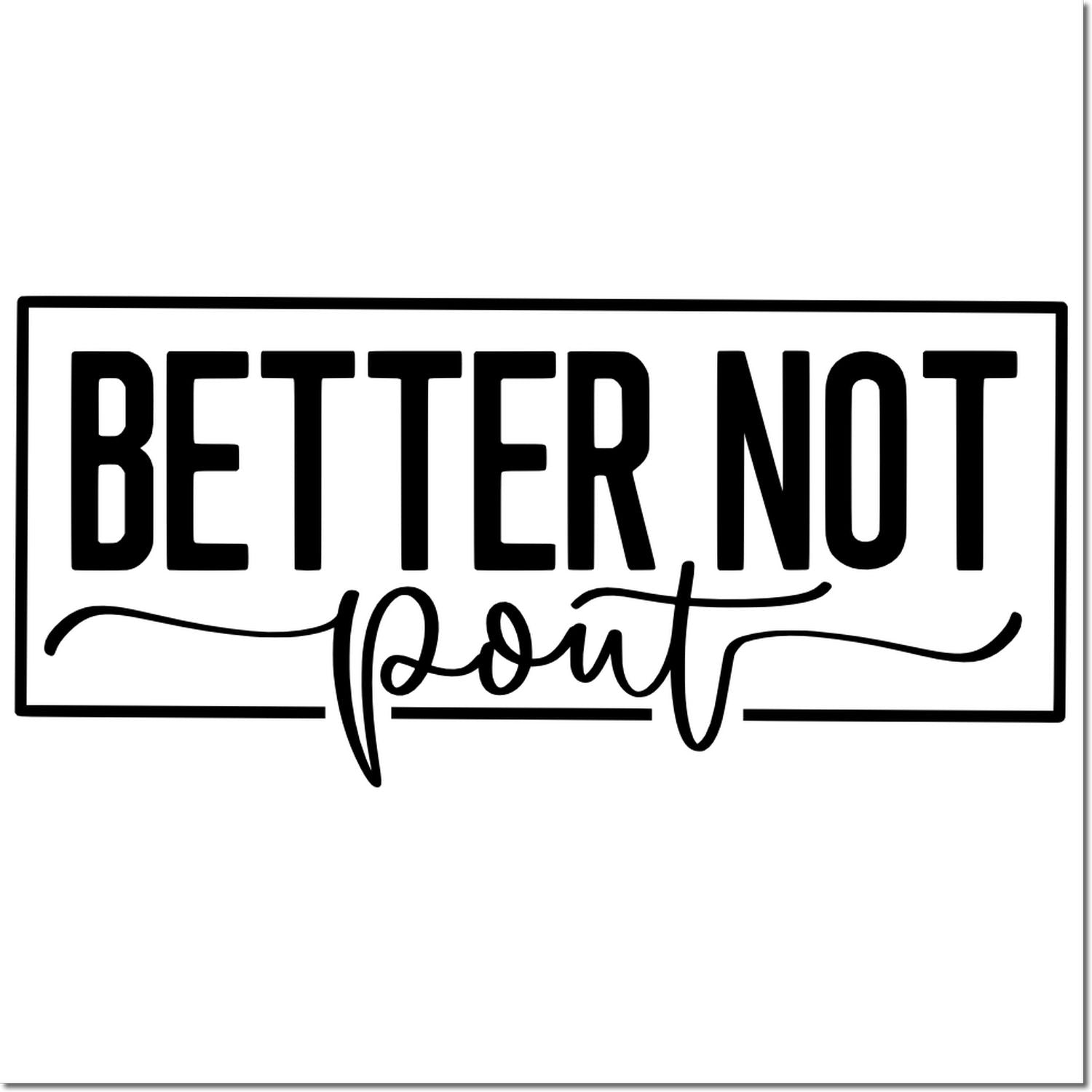 Better Not Doubt motivational rubber stamp design with bold block lettering and script text for handmade crafts and stamping projects