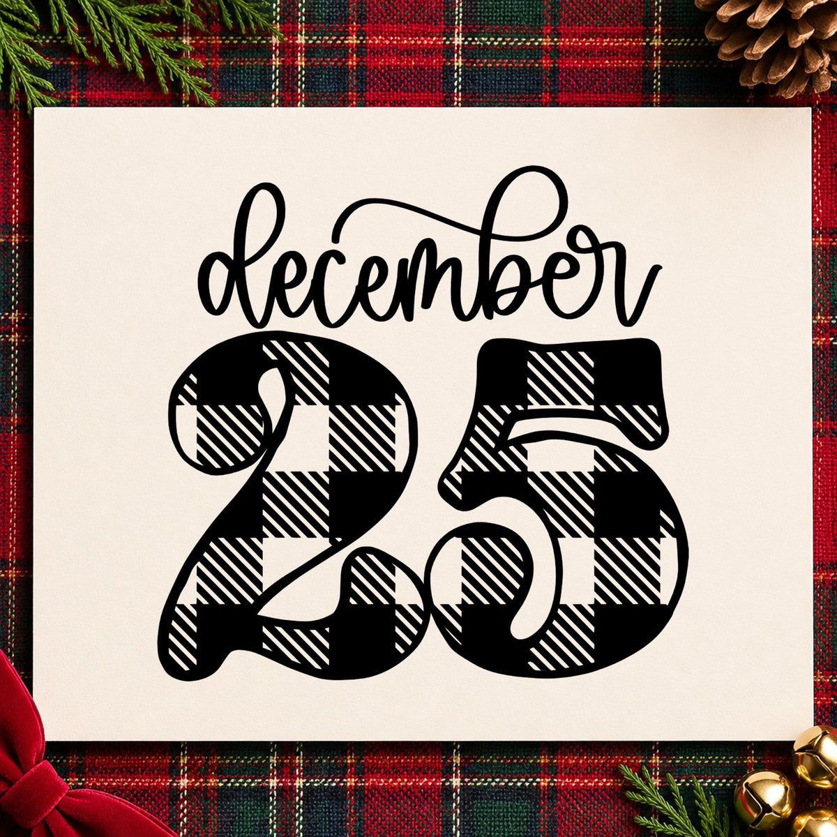 December Twenty Five Plaid rubber stamp printed in black ink, ready for december date cards and similar paper crafts.